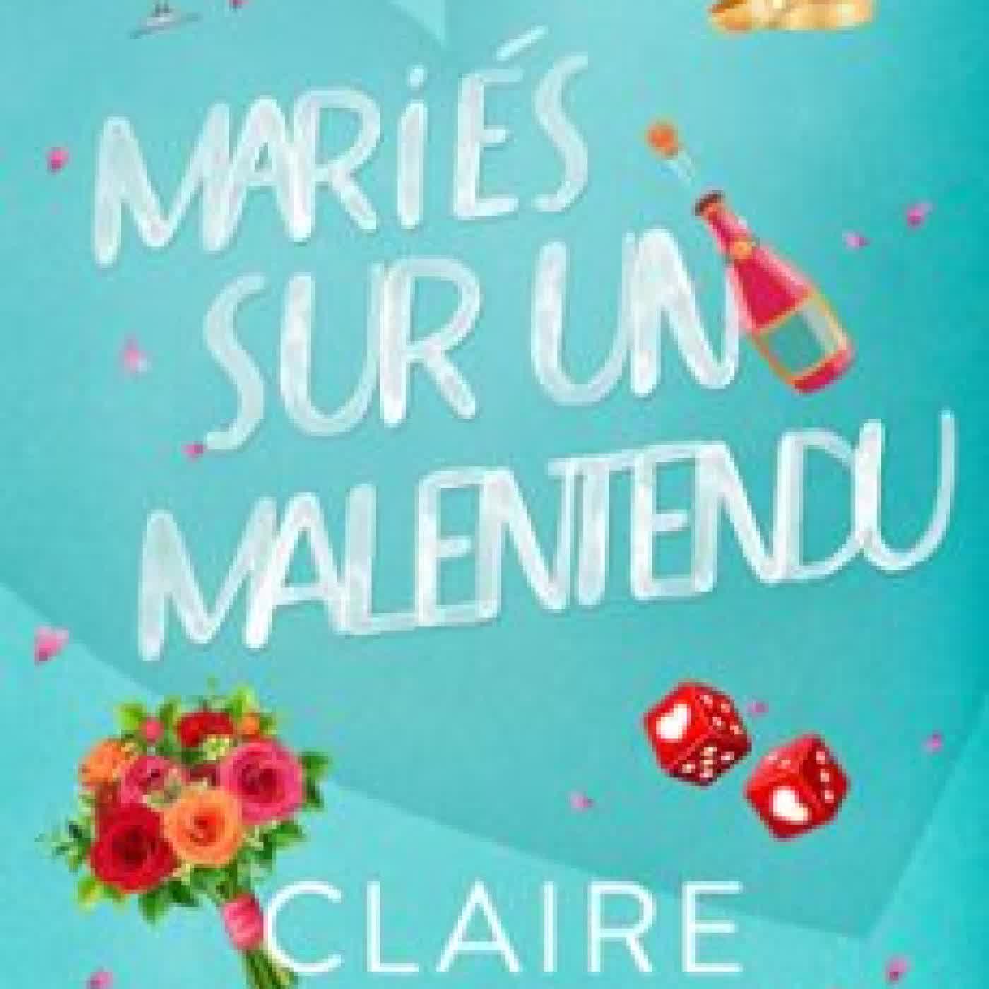 MARIÉS SUR UN MALENTENDU CLAIRE KINGSLEY