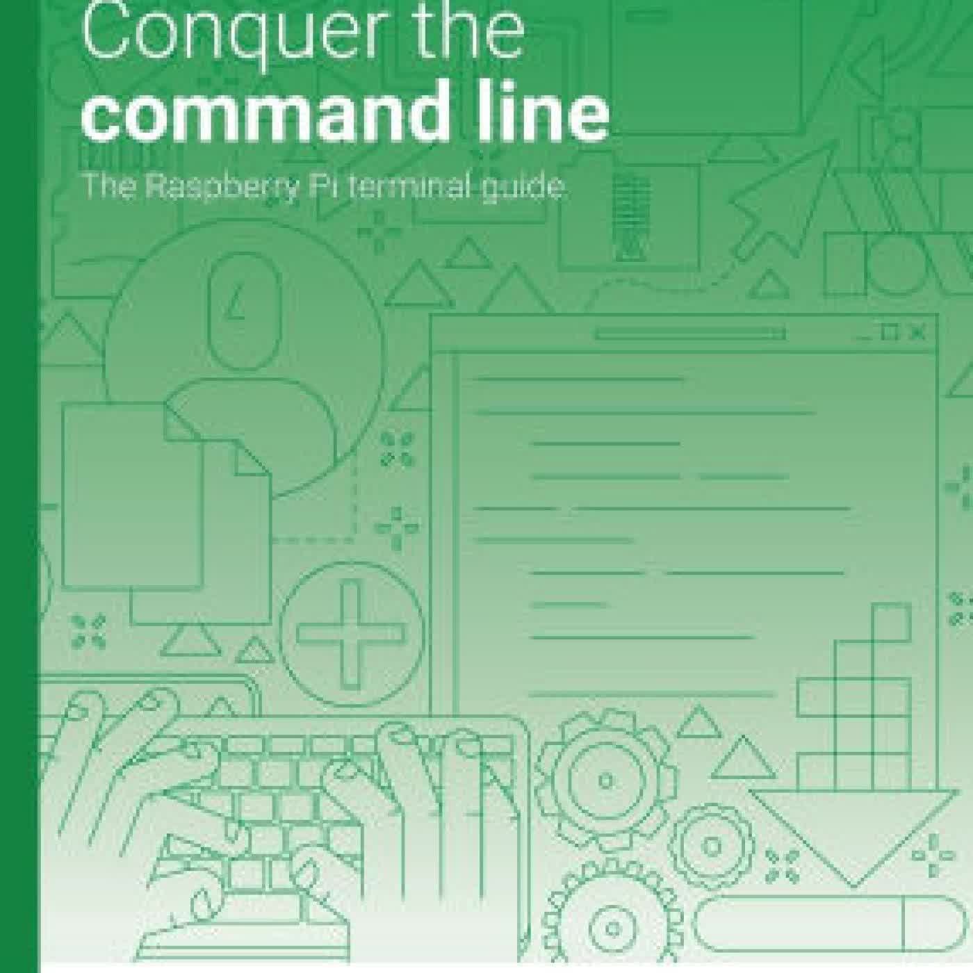 Conquer the command line: The Raspberry Pi terminal guide by Richard Smedley on Iphone New Format