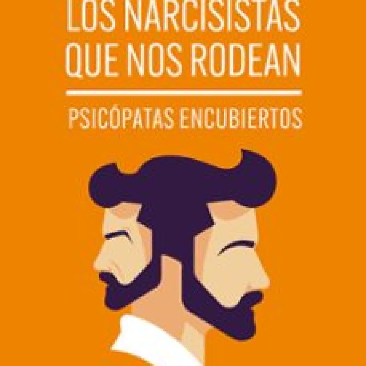 LOS NARCISISTAS QUE NOS RODEAN Varios autores