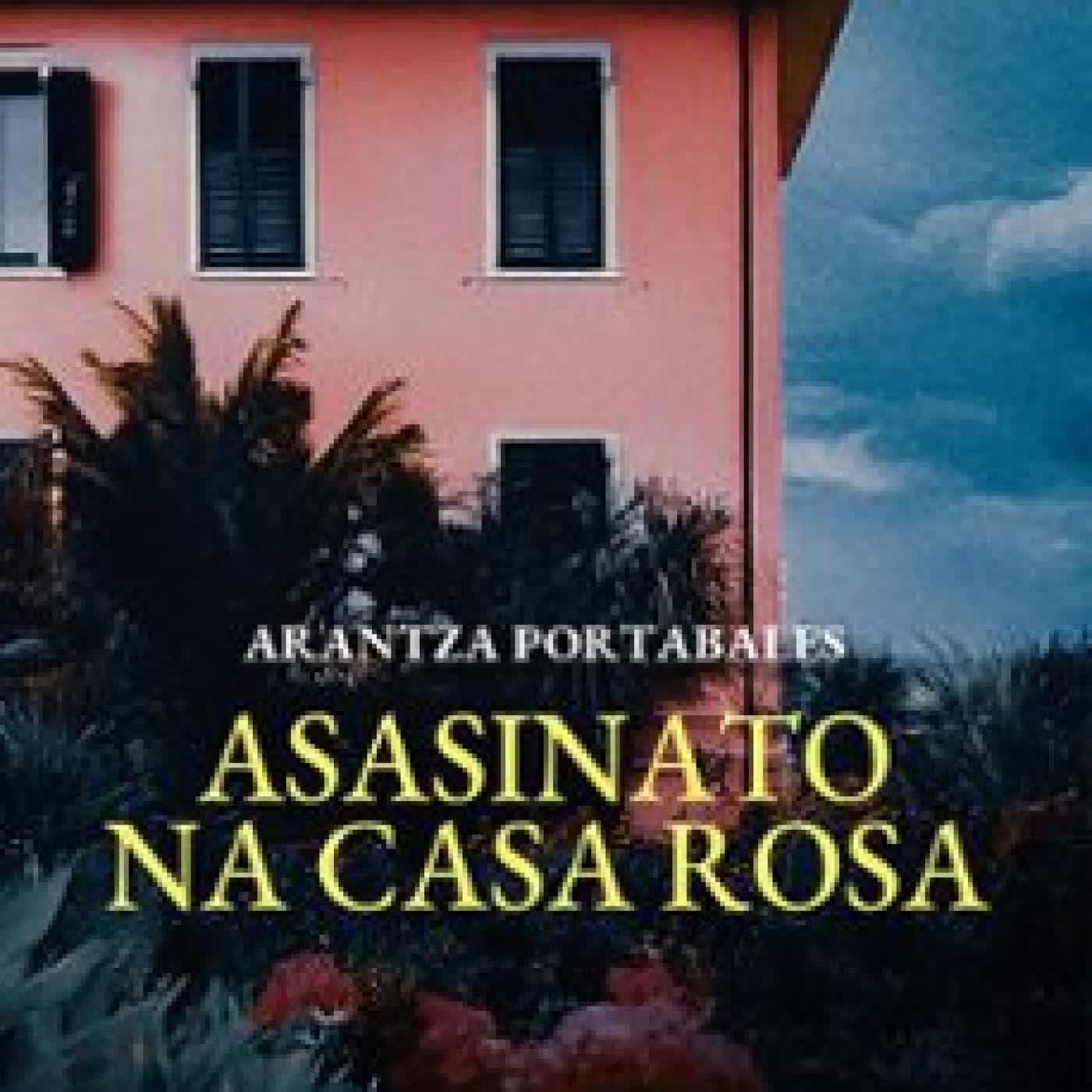 ASASINATO NA CASA ROSA Arantza Portabales