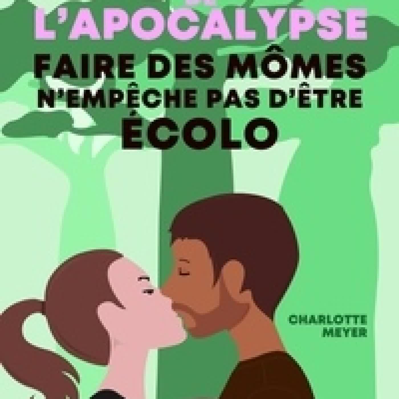 {téléchargement} Les Enfants de l'Apocalypse - Faire des mômes n'empêche pas d'être écolo