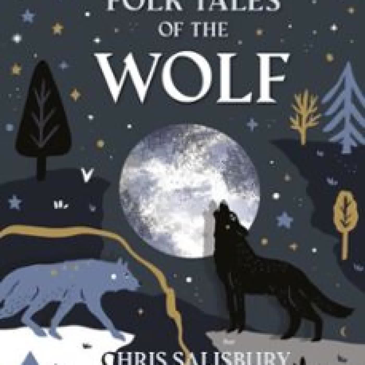 FOLK TALES OF THE WOLF CHRIS SALISBURY