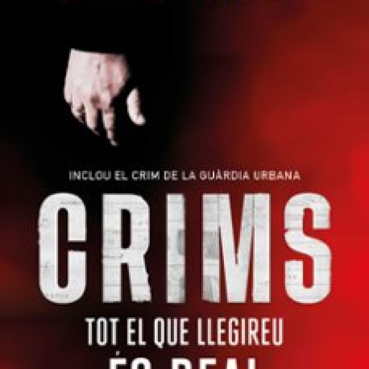 CRIMS. TOT EL QUE LLEGIREU ES REAL (CRIMS 1) Carles Porta