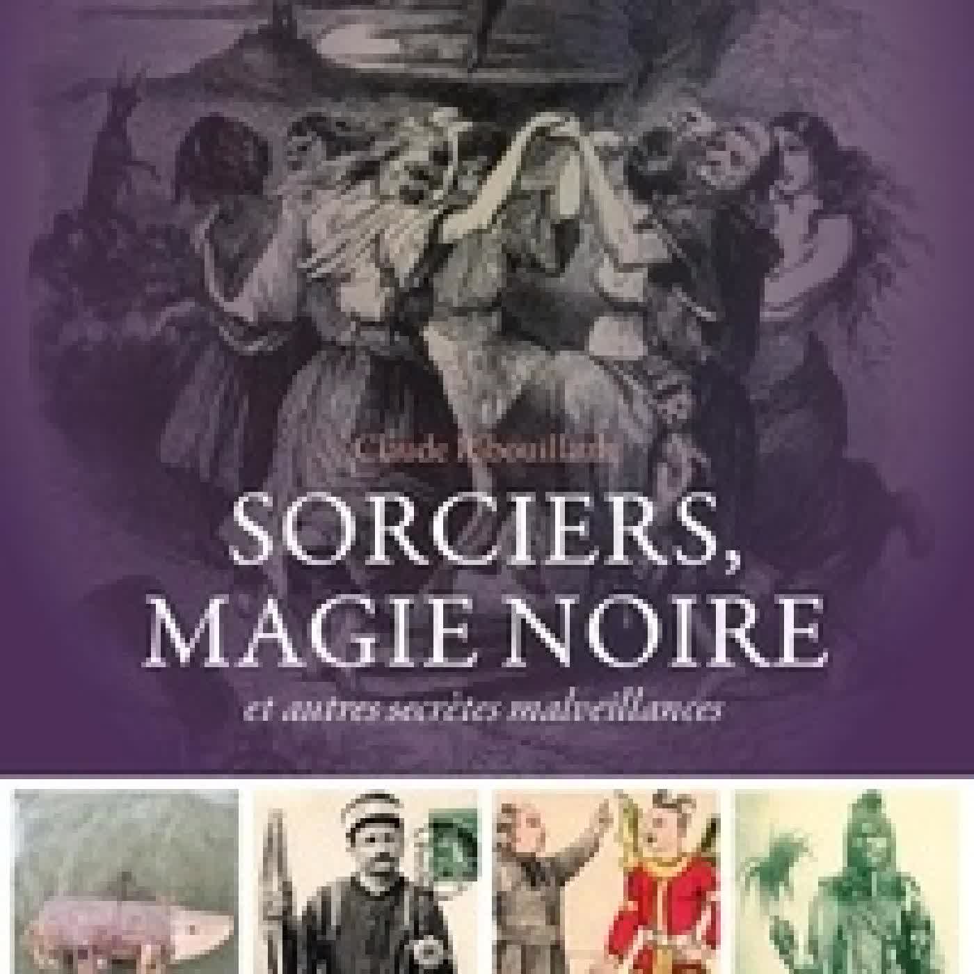 Lire en ligne : Sorciers, magie noire - Et autres secrètes malveillantes