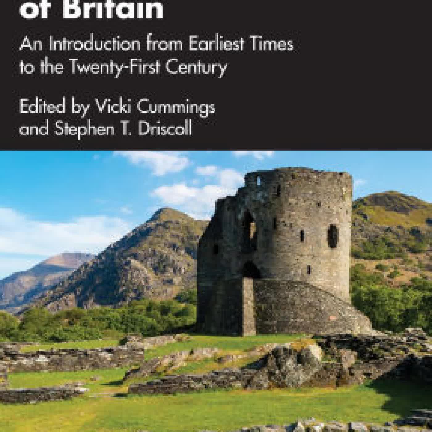 Read online: The Archaeology of Britain: An Introduction from Earliest Times to the Twenty-First Century by Vicki Cummings, Stephen Driscoll