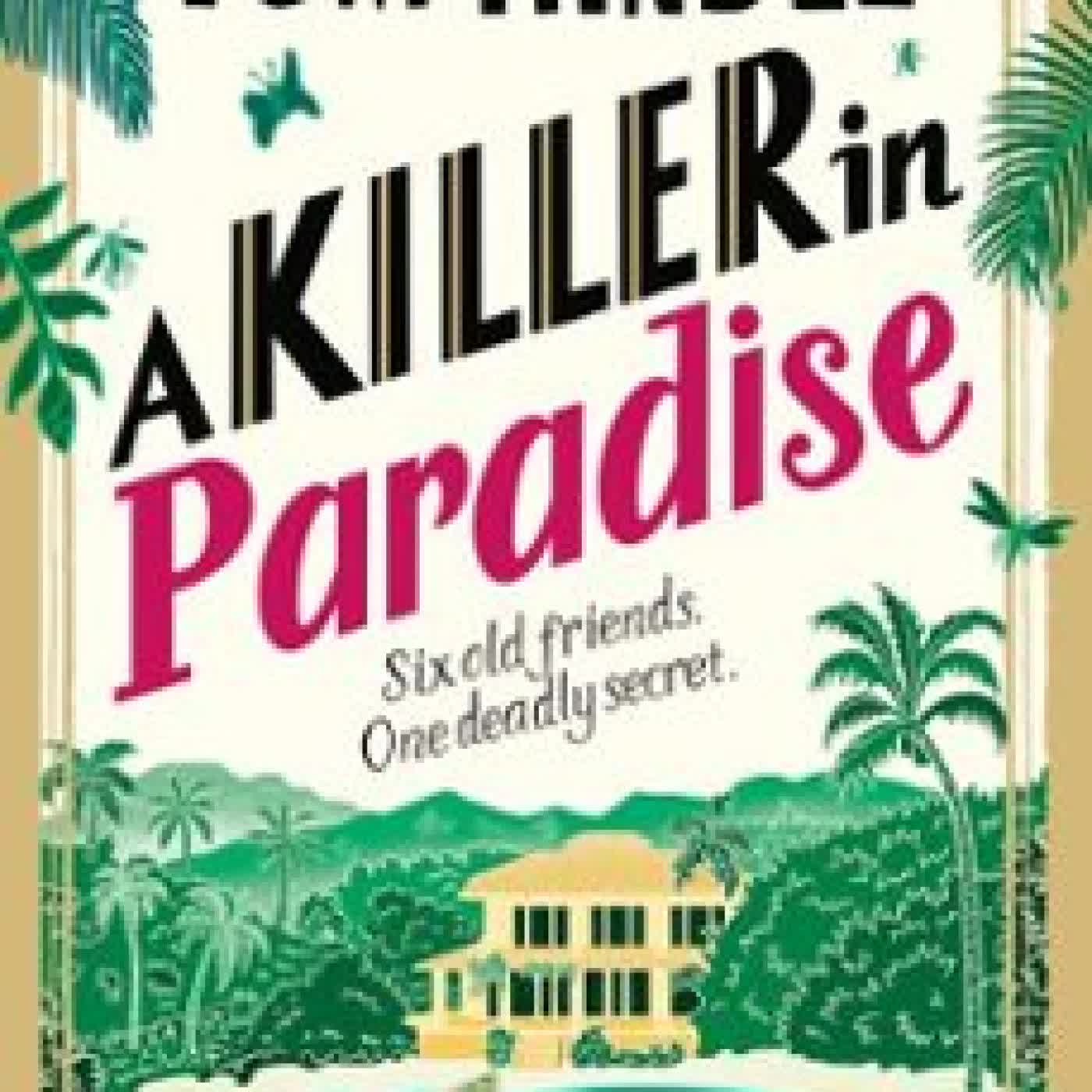 A KILLER IN PARADISE Tom Hindle