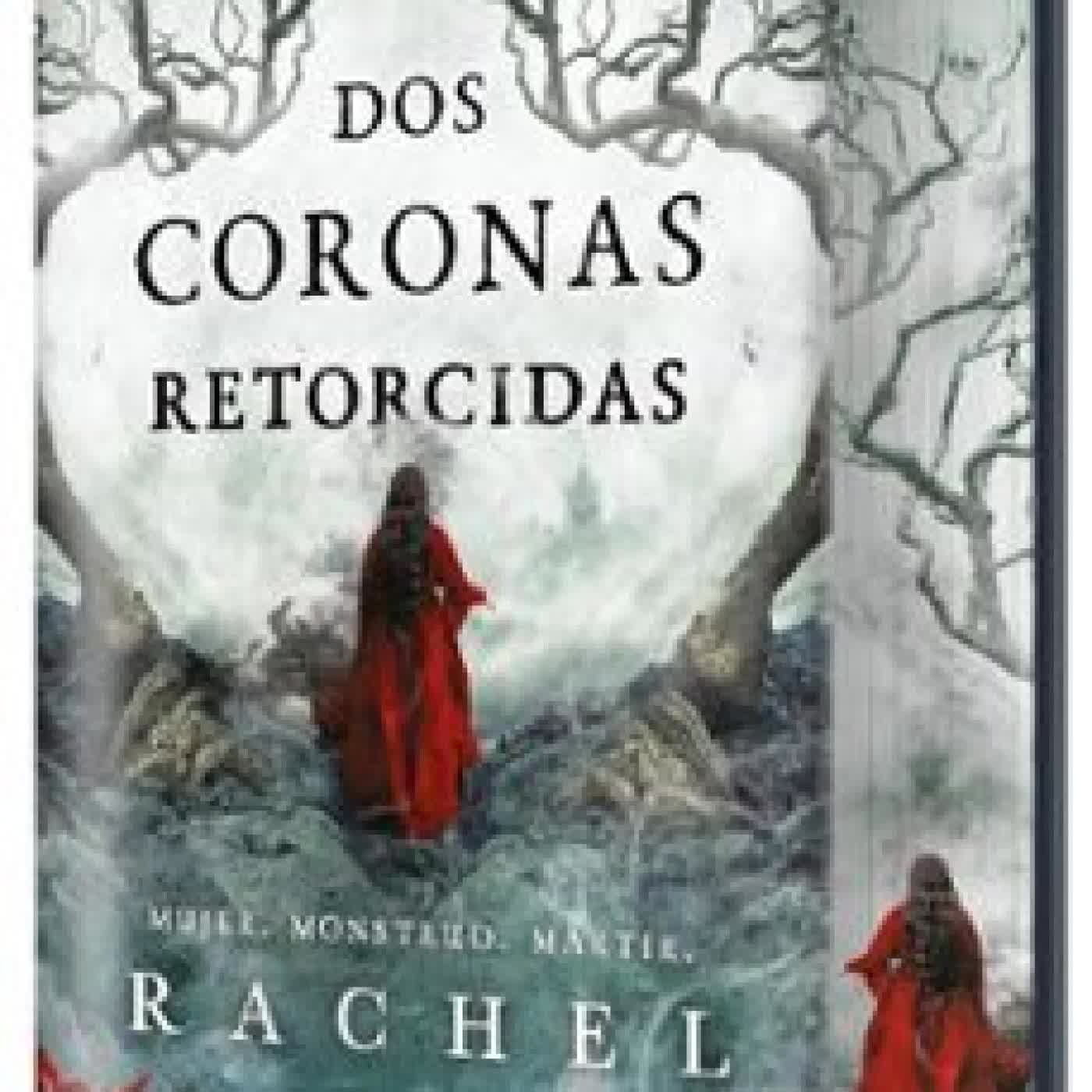 DOS CORONAS RETORCIDAS (EDICIÓN ESPECIAL LIMITADA) Rachel Gillig