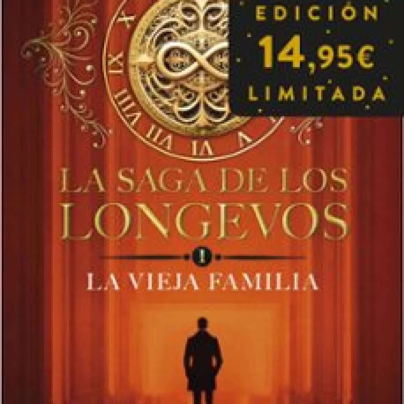 LA SAGA DE LOS LONGEVOS 1. LA VIEJA FAMILIA Eva García Sáenz de Urturi