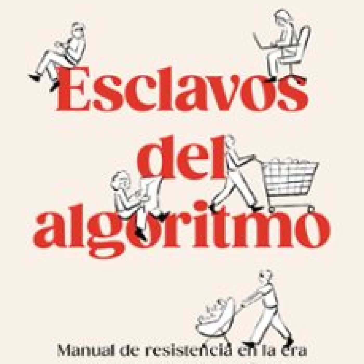 ESCLAVOS DEL ALGORITMO LAURA GONZALEZ DE RIVERA OUTOMURO