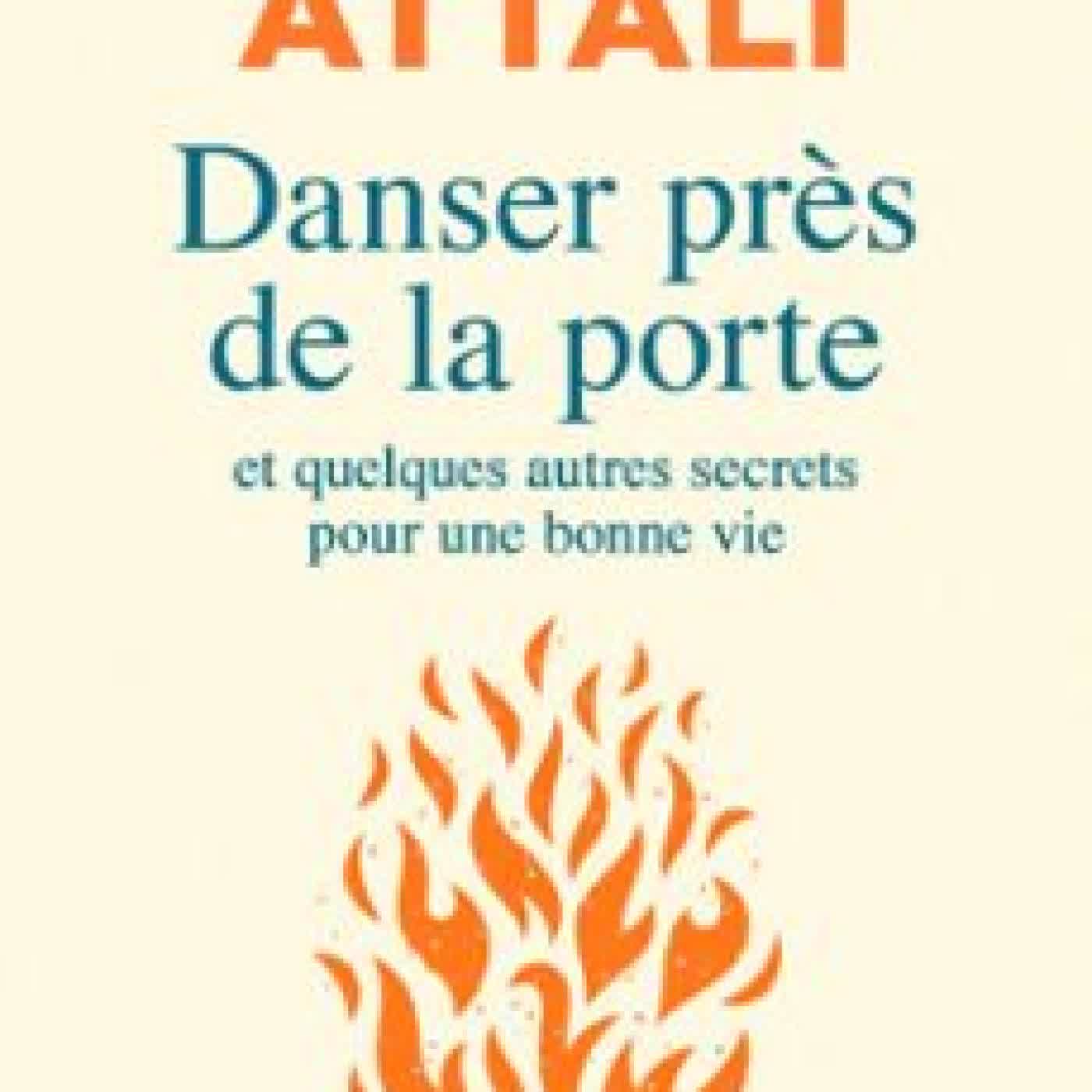 DANSER PRÈS DE LA PORTE Jacques Attali