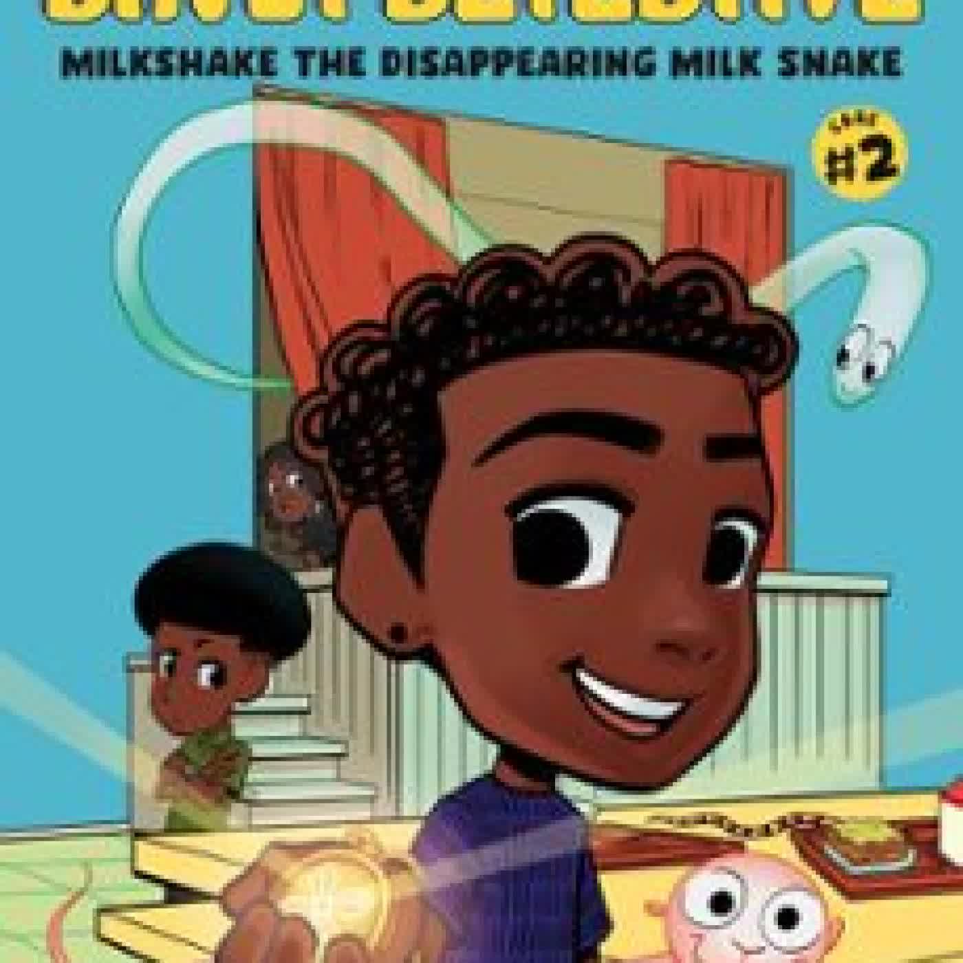 MILKSHAKE THE DISAPPEARING MILK SNAKE: A GRAPHIC NOVEL AKEEM S. ROBERTS