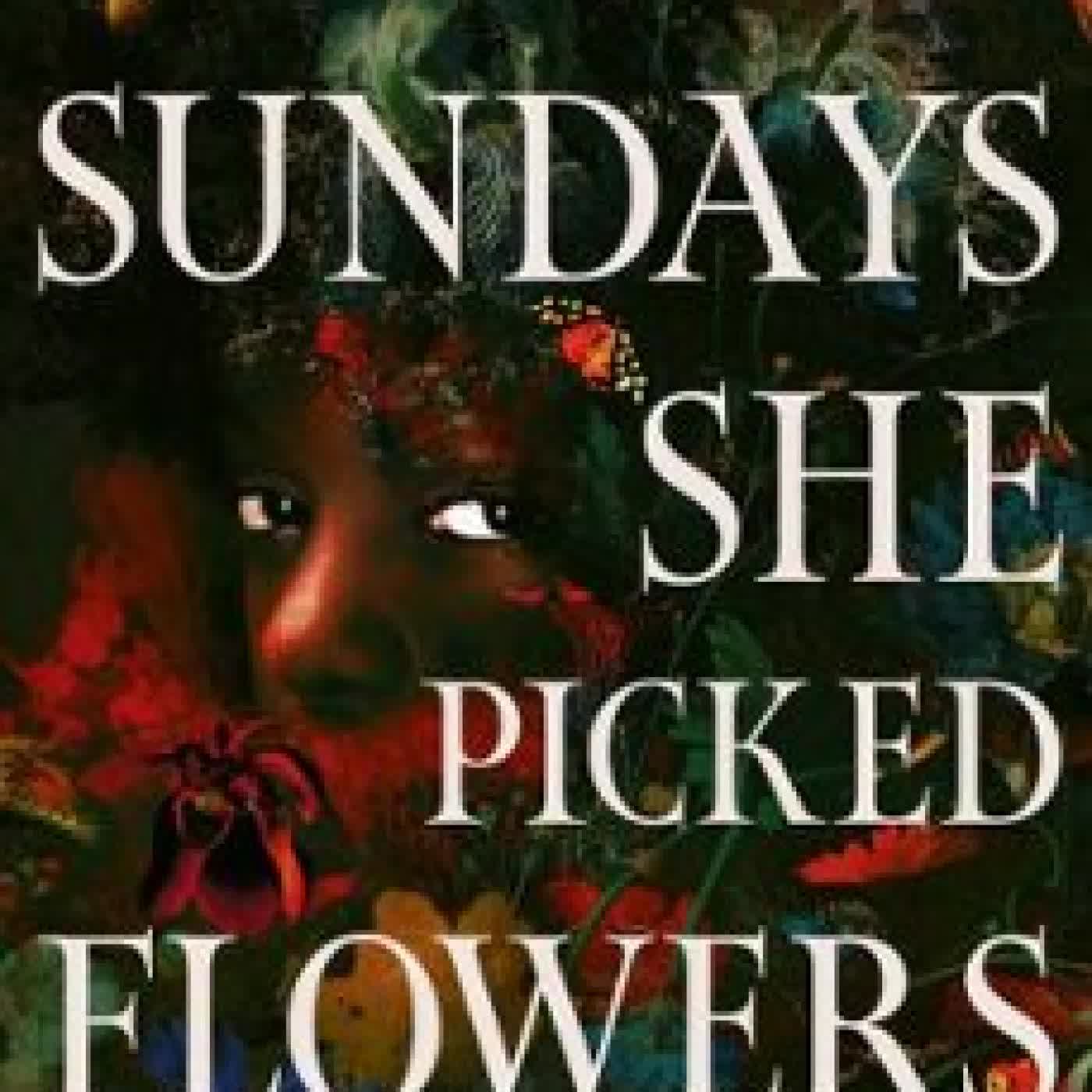 ON SUNDAYS SHE PICKED FLOWERS YAH YAH SCHOLFIELD