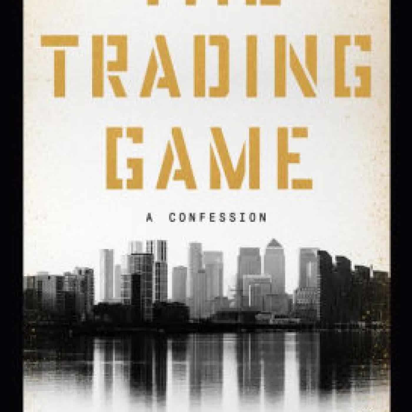 The Trading Game: A Confession by Gary Stevenson on Iphone New Format