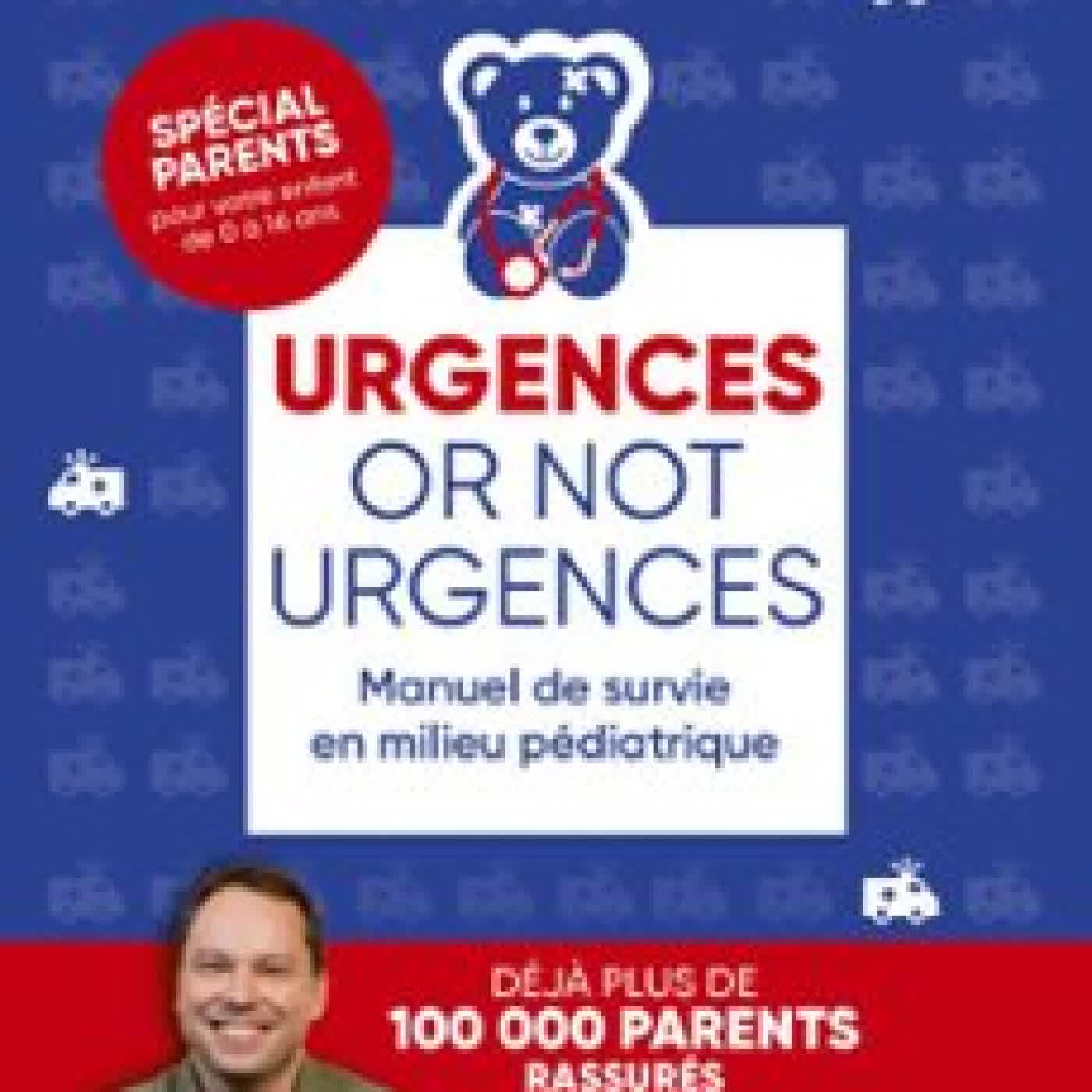 URGENCES OR NOT URGENCES - MANUEL DE SURVIE EN MILIEU PÉDIATRIQUE TO BE OR NOT TOUBIB
