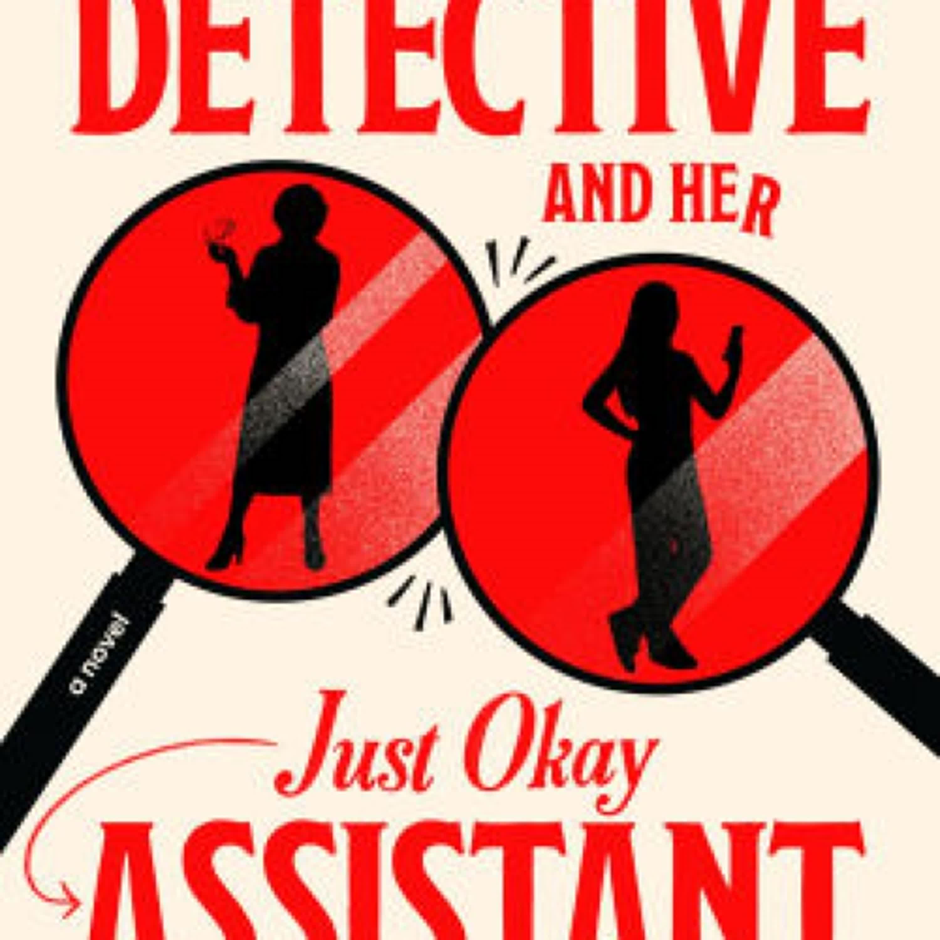 Read online: The World's Greatest Detective and Her Just Okay Assistant by Liza Tully