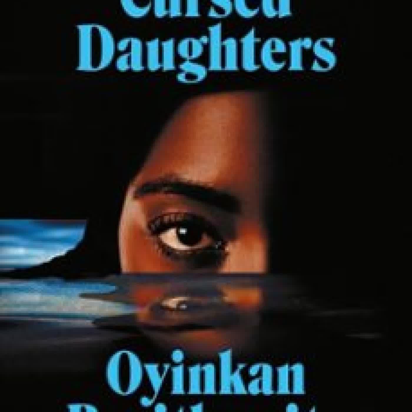 CURSED DAUGHTERS OYINKAN BRAITHWAITE