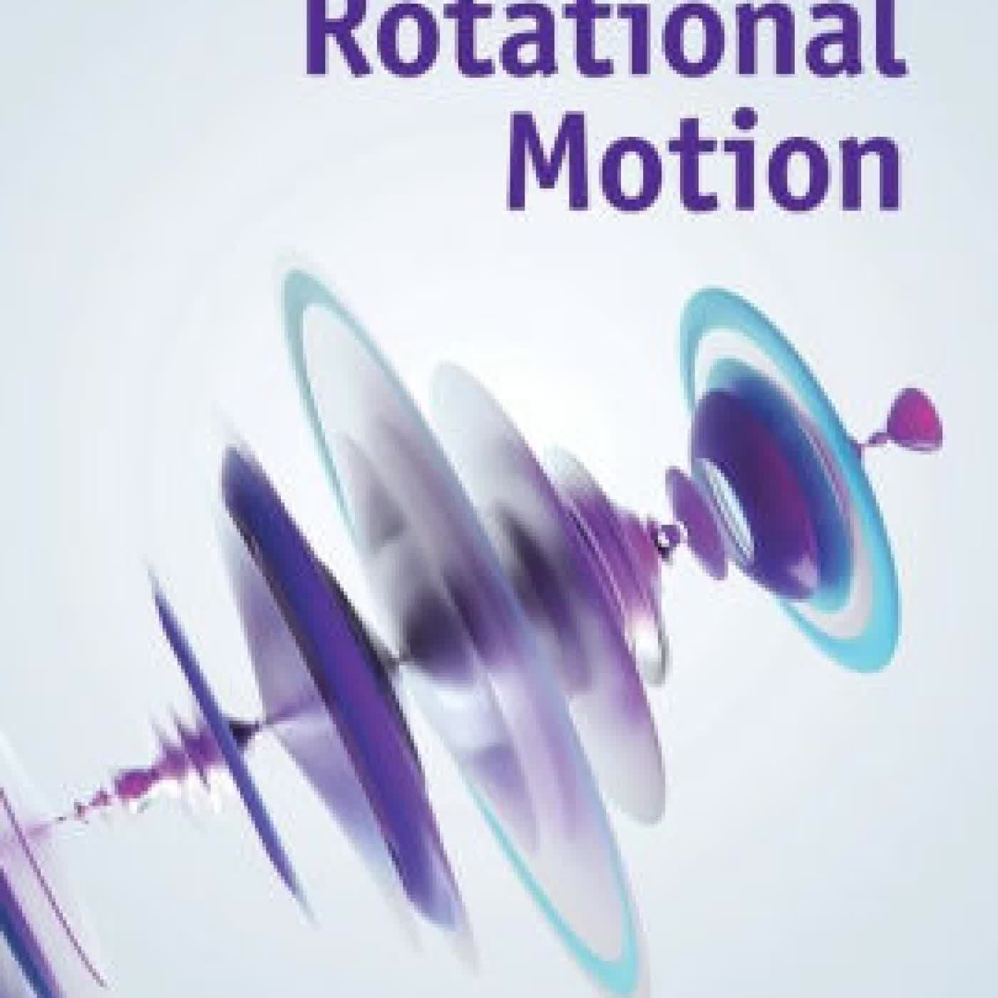 A Student's Guide to Rotational Motion by Effrosyni Seitaridou, Alfred C. K. Farris on Iphone New Format
