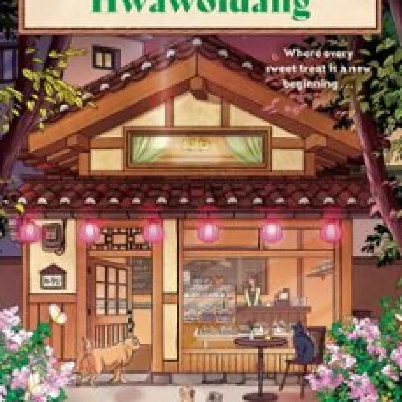 A MIDNIGHT PASTRY SHOP CALLED HWAWOLDANG LEE ONWHA