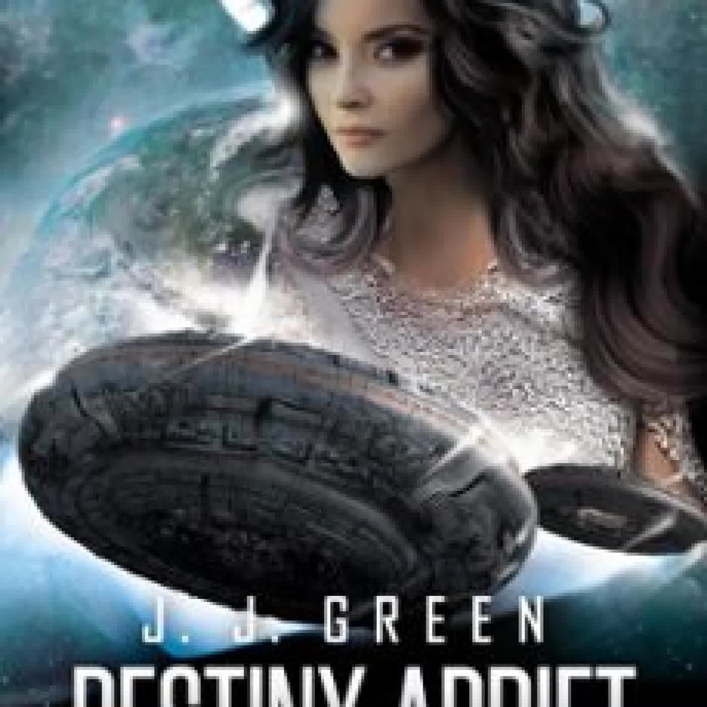 DESTINY ADRIFT J.J. GREEN