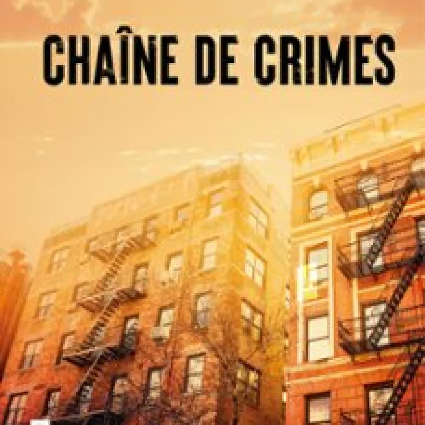 CHAÎNE DE CRIMES CHRIS COSTANTINI