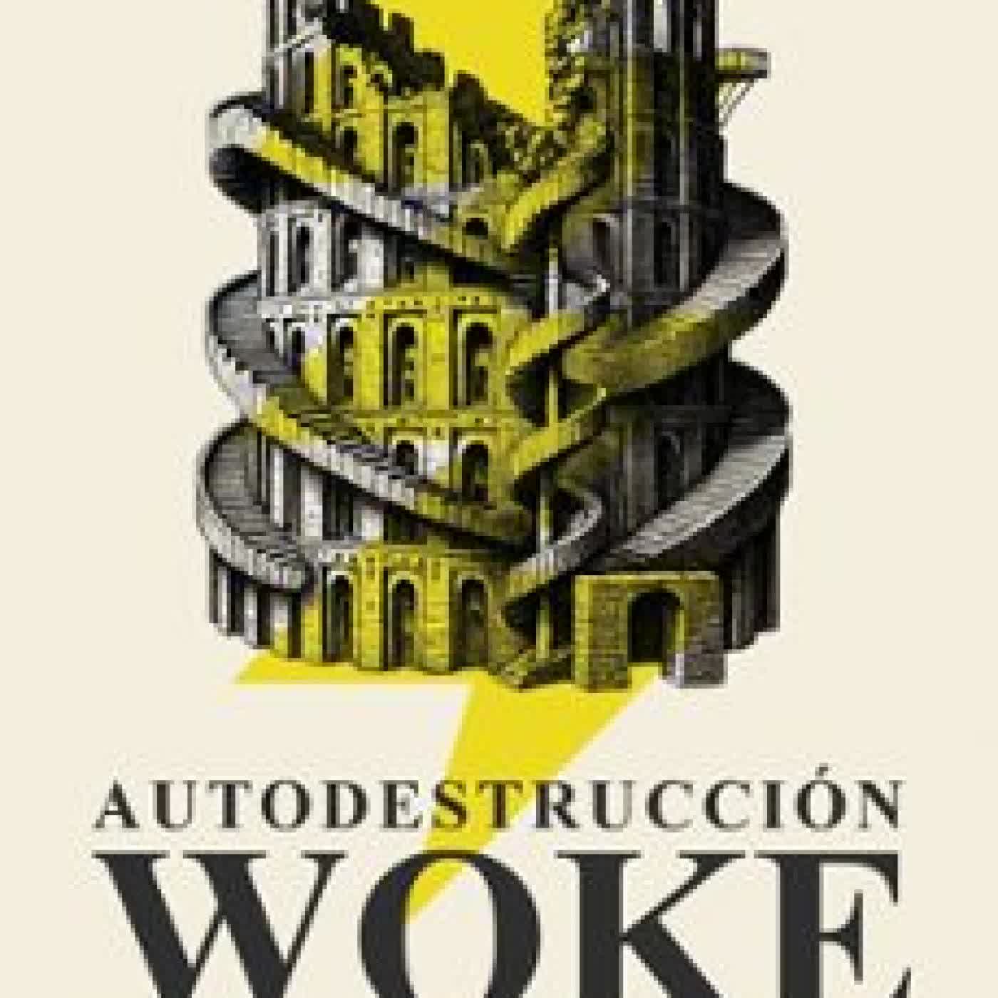AUTODESTRUCCIÓN WOKE MARINA DE LA TORRE