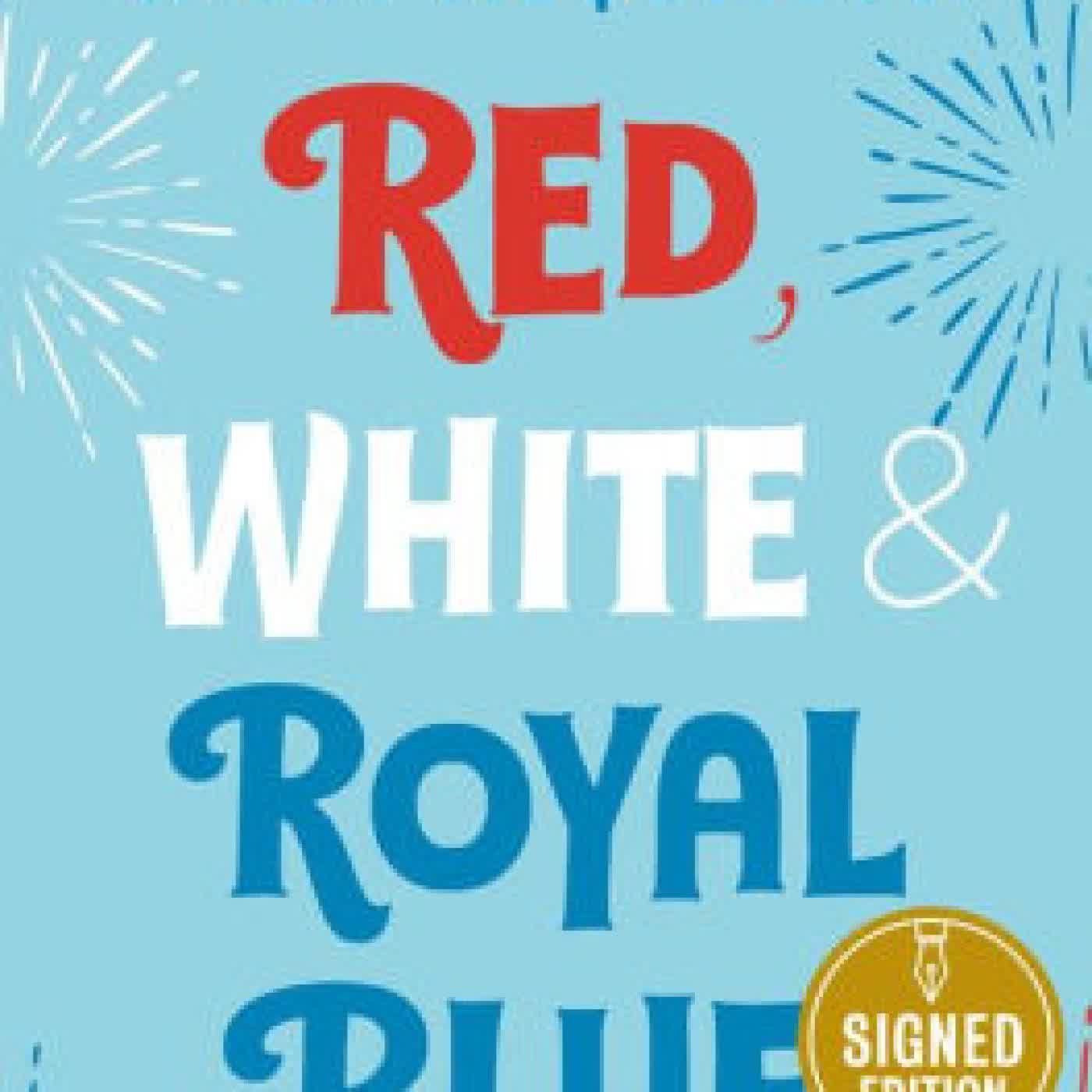 Red, White & Royal Blue: Collector's Edition by Casey McQuiston on Iphone New Format