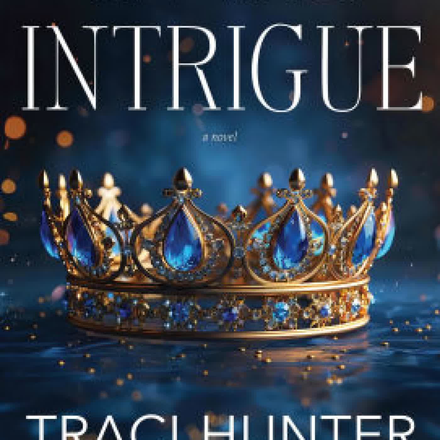 Read online: Royal Intrigue by Traci Hunter Abramson