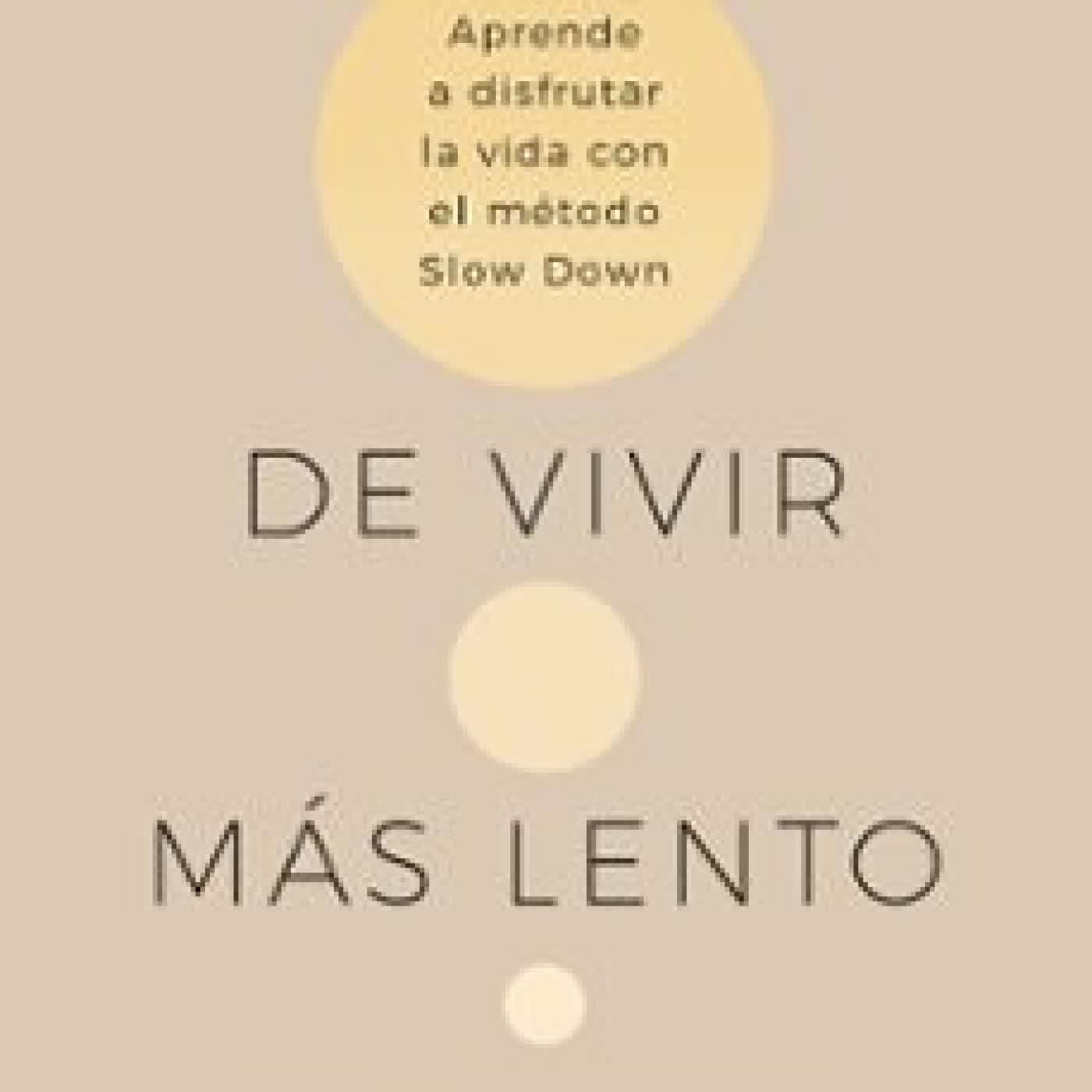 EL ARTE DE VIVIR MÁS LENTO JOSÉ MENDIOLA