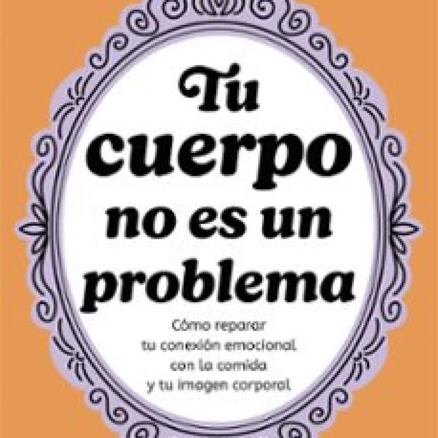 TU CUERPO NO ES UN PROBLEMA ROCIO RODRIGUEZ