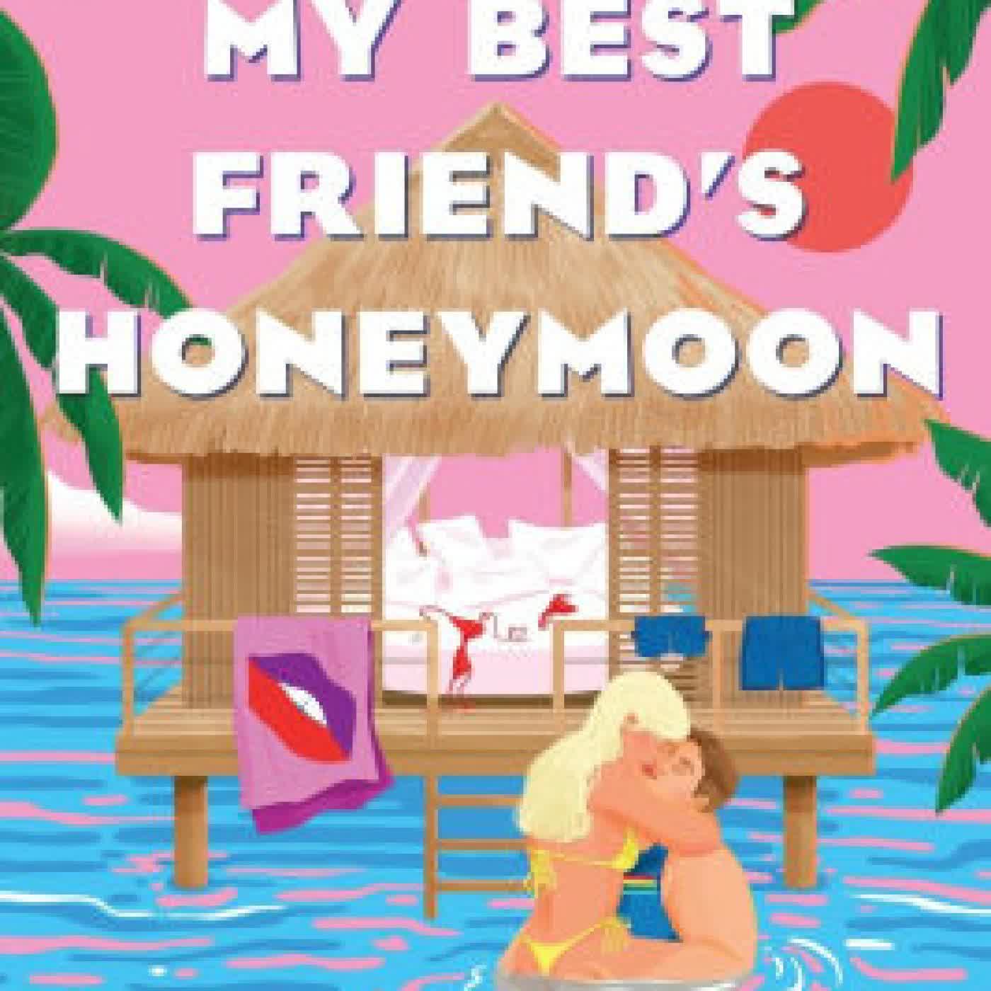 My Best Friend's Honeymoon by Meryl Wilsner on Iphone New Format