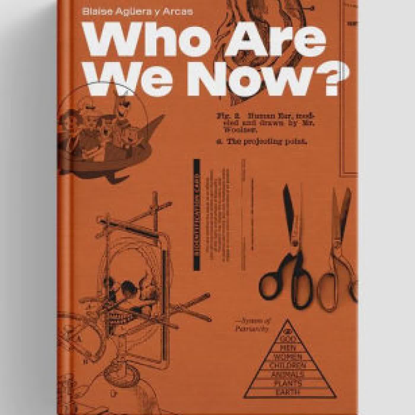 Read online: Who Are We Now? by Blaise Aguera y Arcas