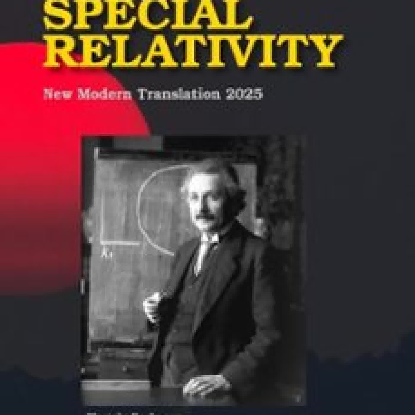 EINSTEIN'S ORIGINAL PAPERS ON SPECIAL RELATIVITY Albert Einstein, HARRY YOON