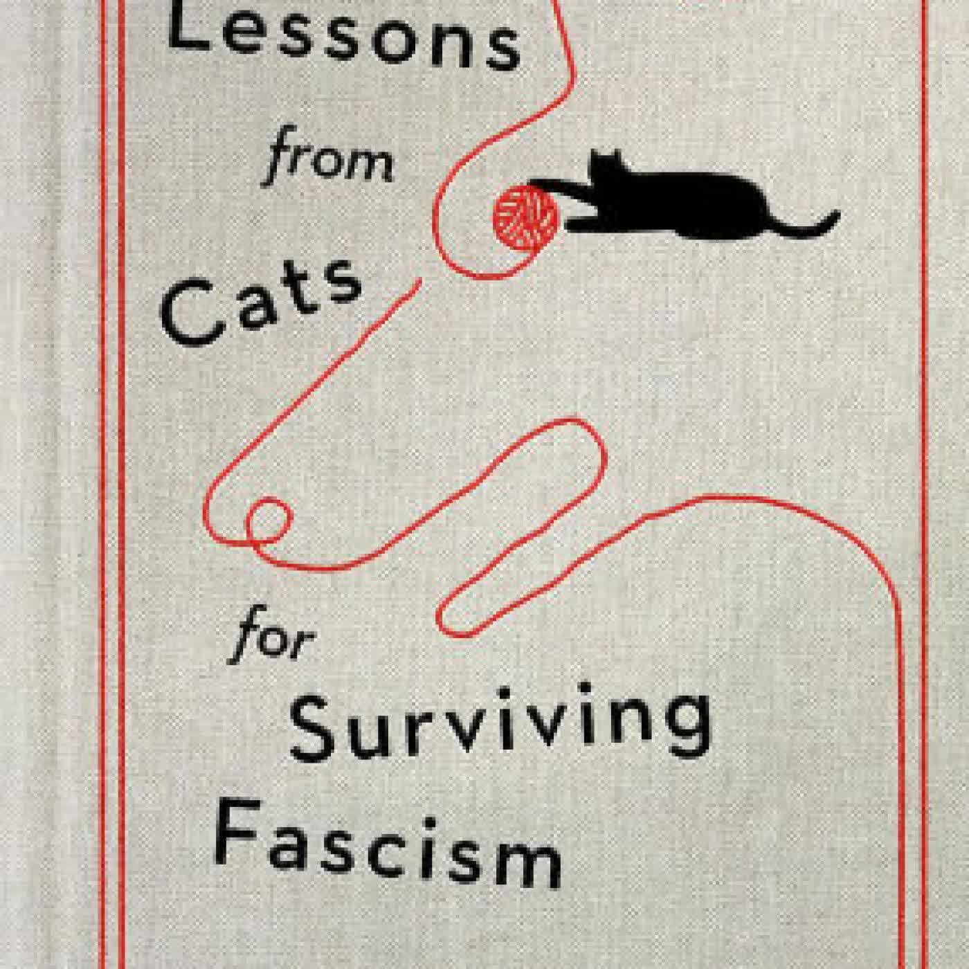 Lessons from Cats for Surviving Fascism by Stewart Reynolds on Iphone New Format