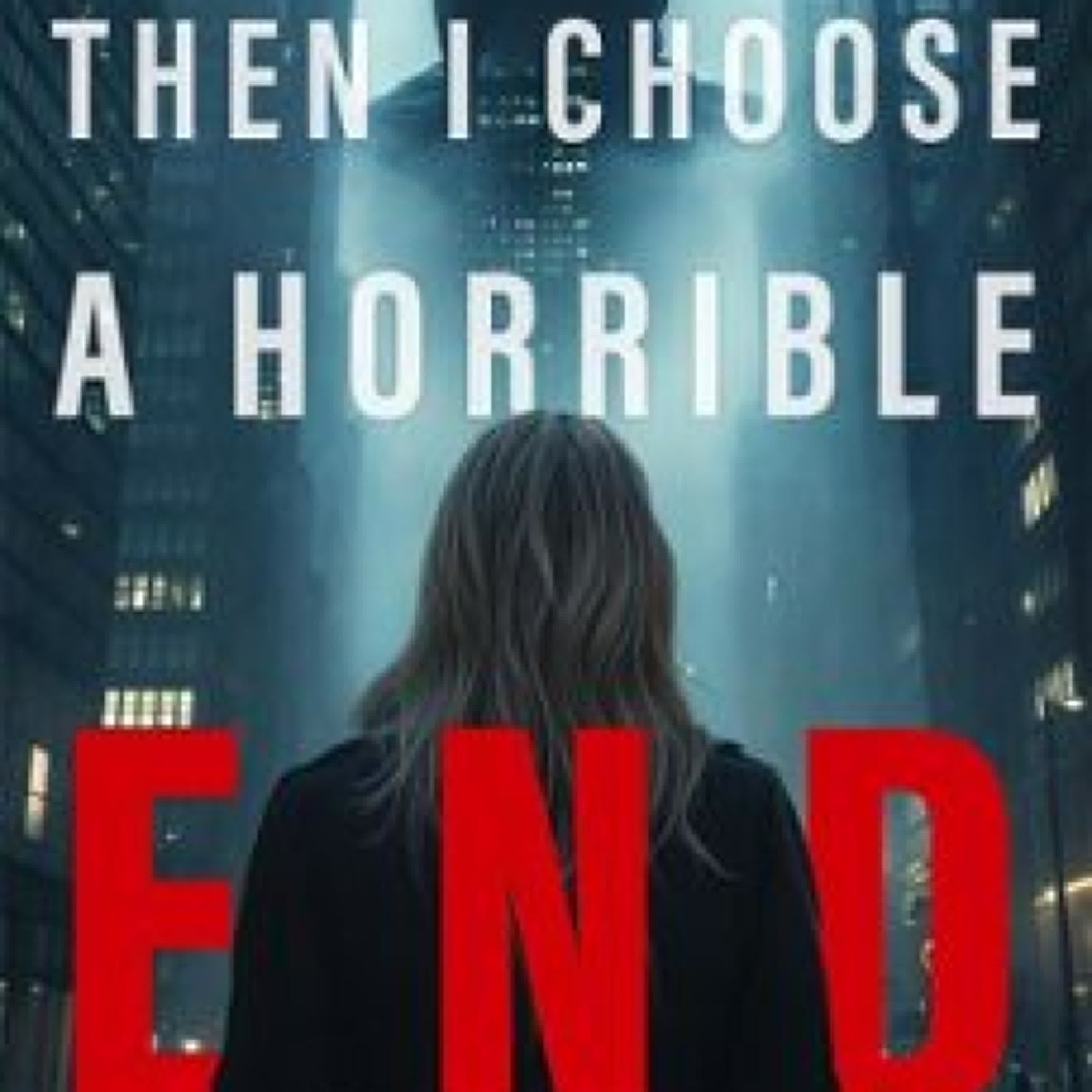 THEN I CHOOSE A HORRIBLE END MARINA MEIER