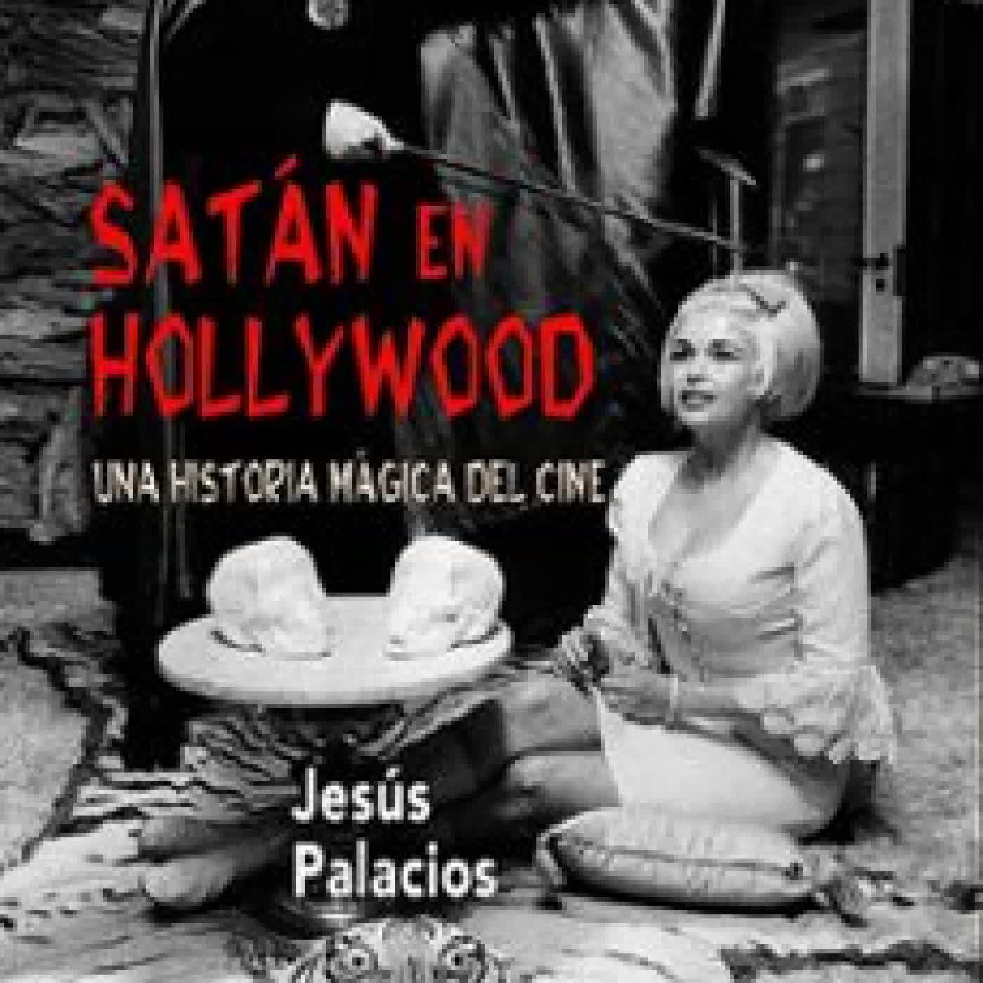 SATAN EN HOLLYWOOD JESUS PALACIOS TRIGO