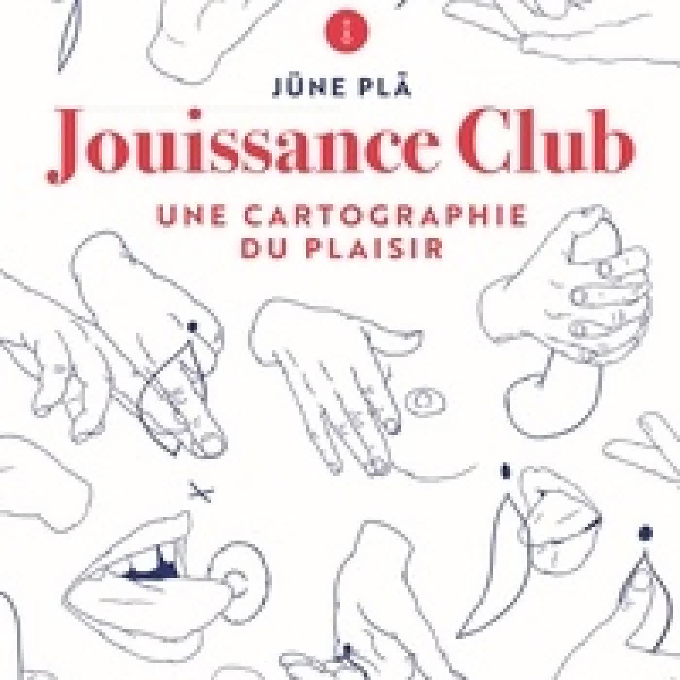 Lire en ligne : Jouissance Club - Une cartographie du plaisir