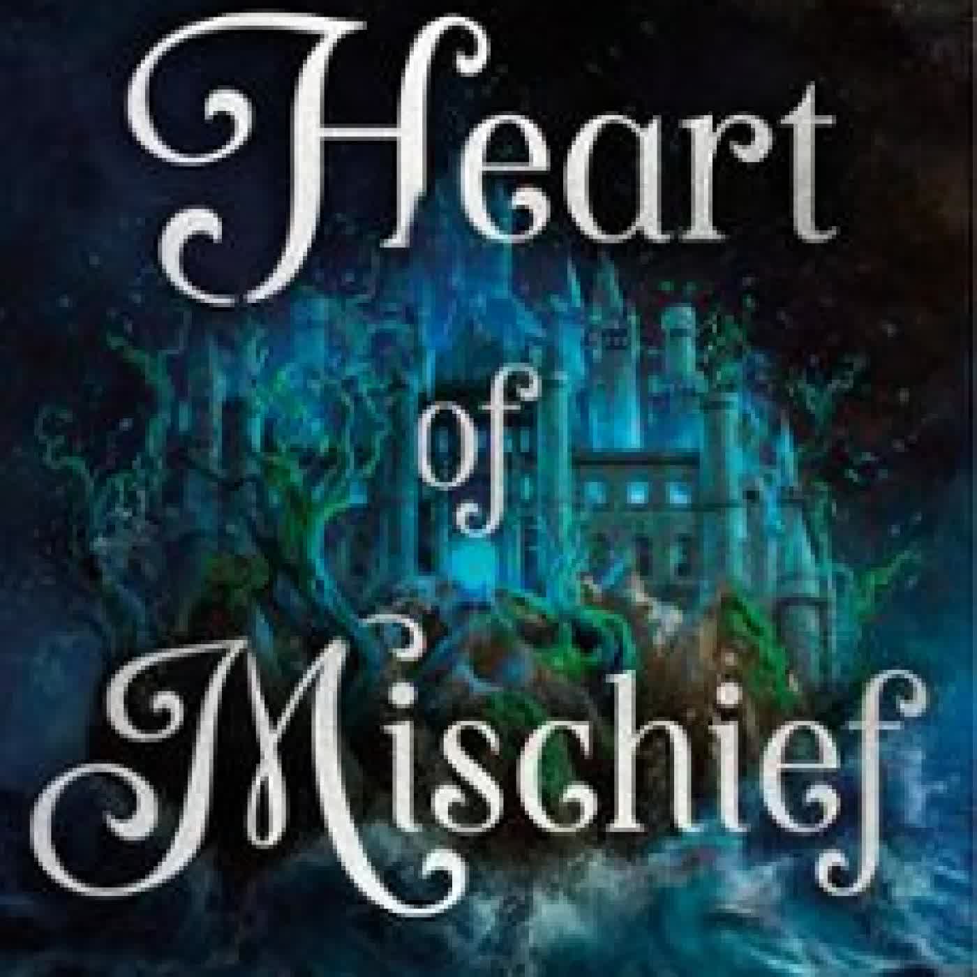 HEART OF MISCHIEF Emma Noyes