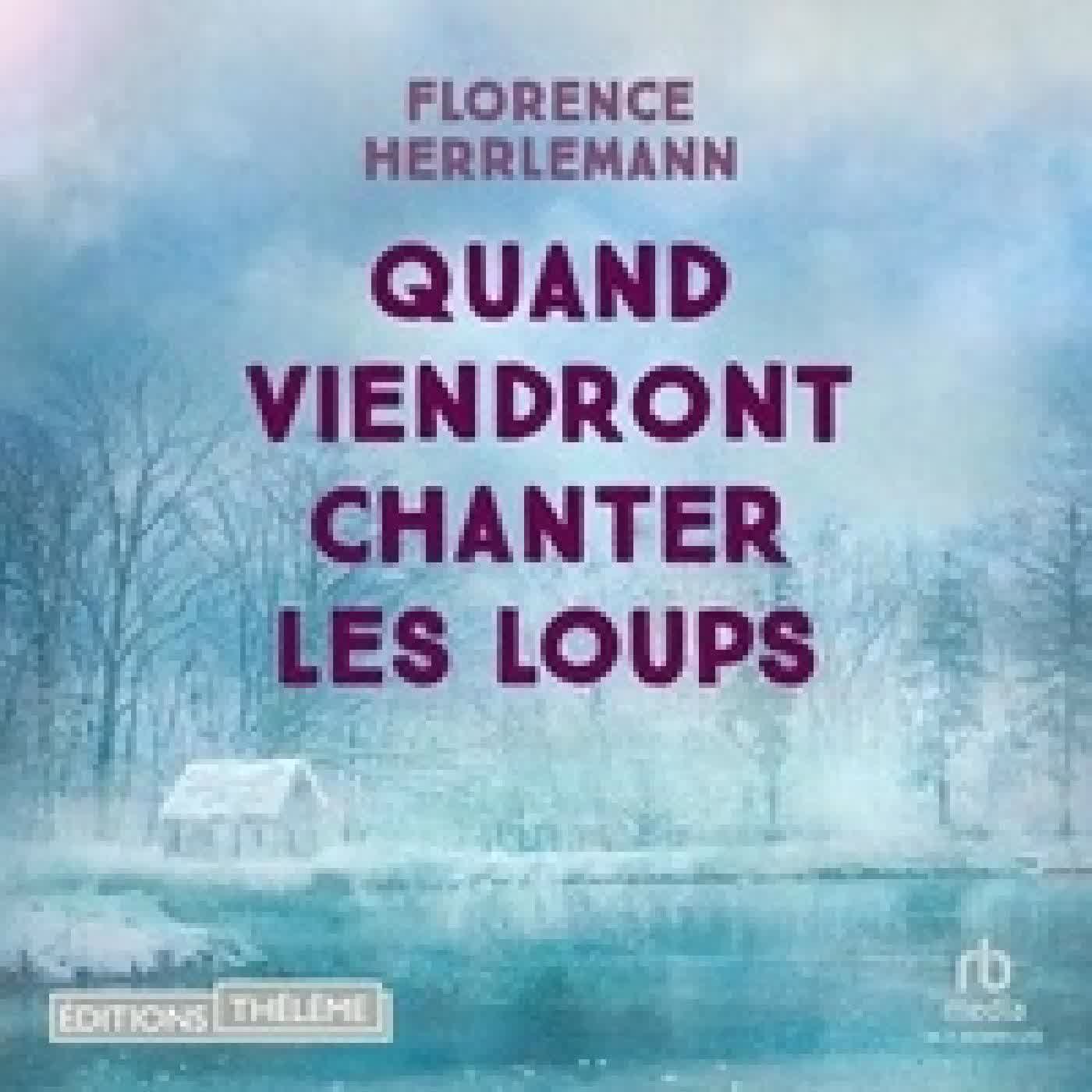 {téléchargement} Quand viendront chanter les loups