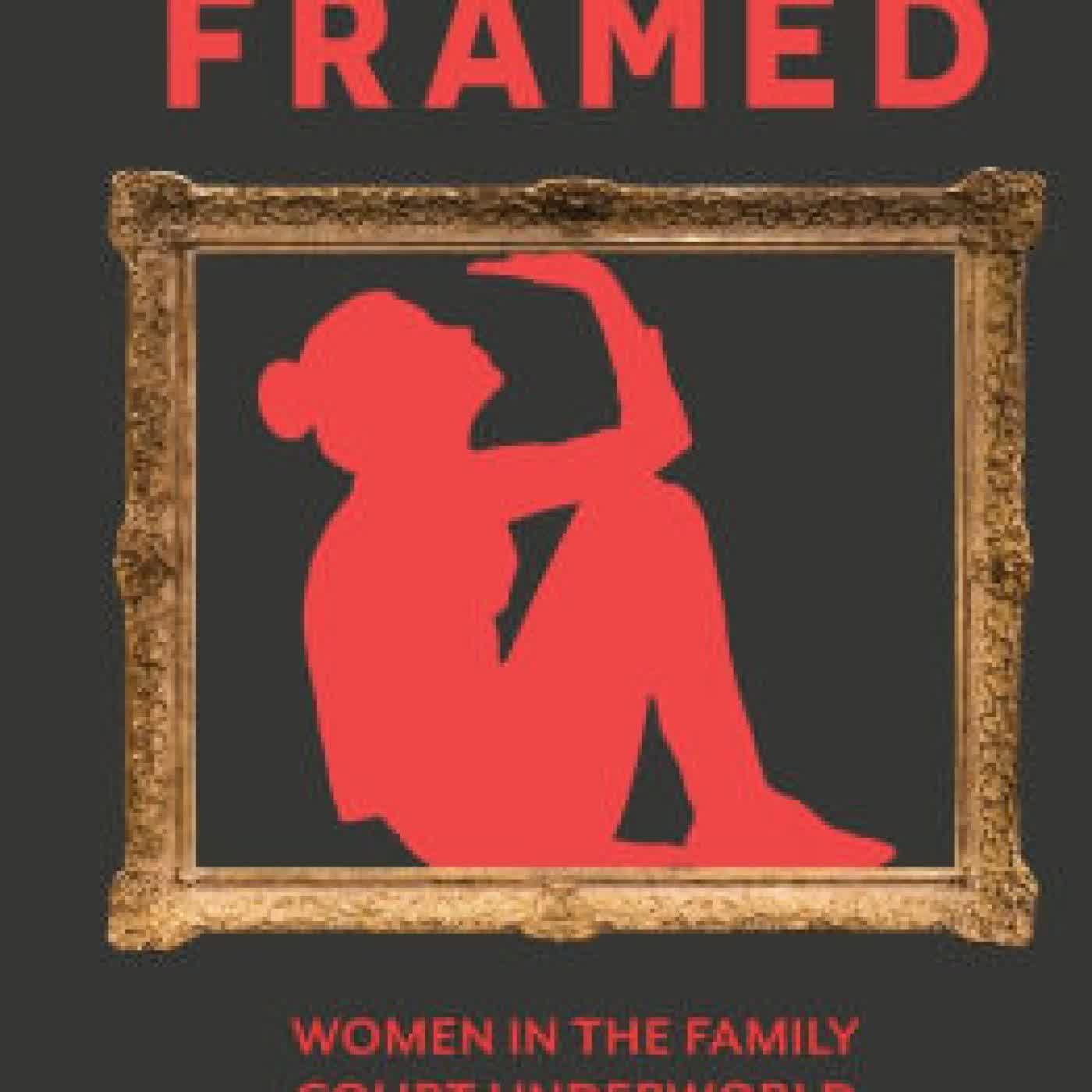 Read online: Framed: Women in the Family Court Underworld by Christine M Cocchiola, Amy Polacko, Ramani Durvasula