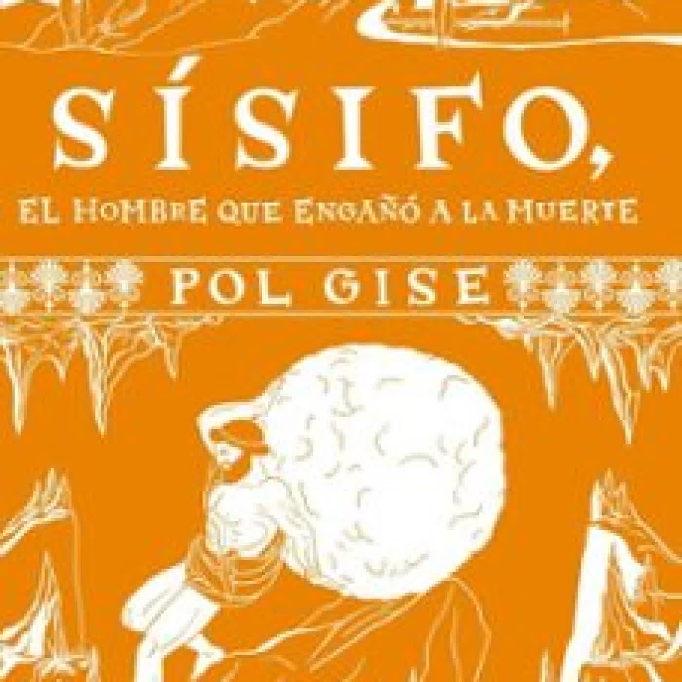 SÍSIFO, EL HOMBRE QUE ENGAÑÓ A LA MUERTE POL GISE