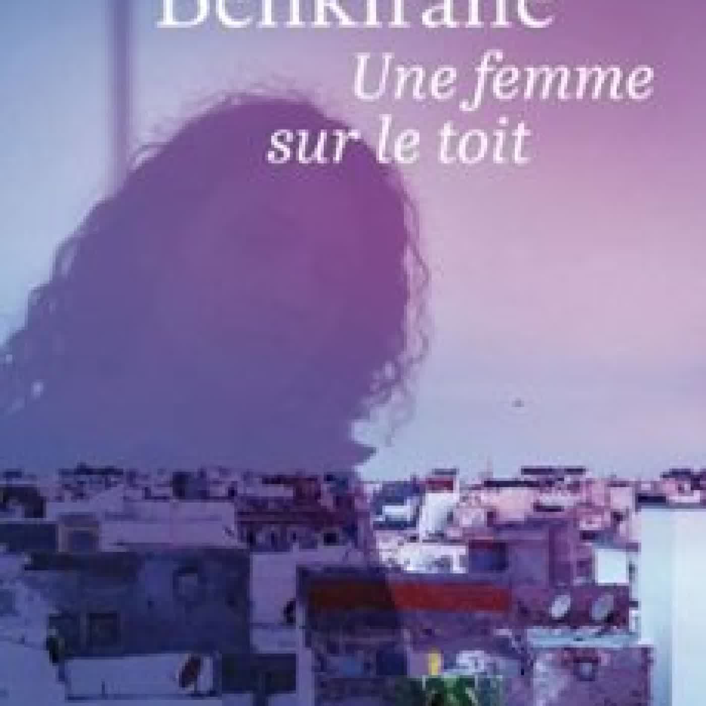 UNE FEMME SUR LE TOIT SOUAD BENKIRANE