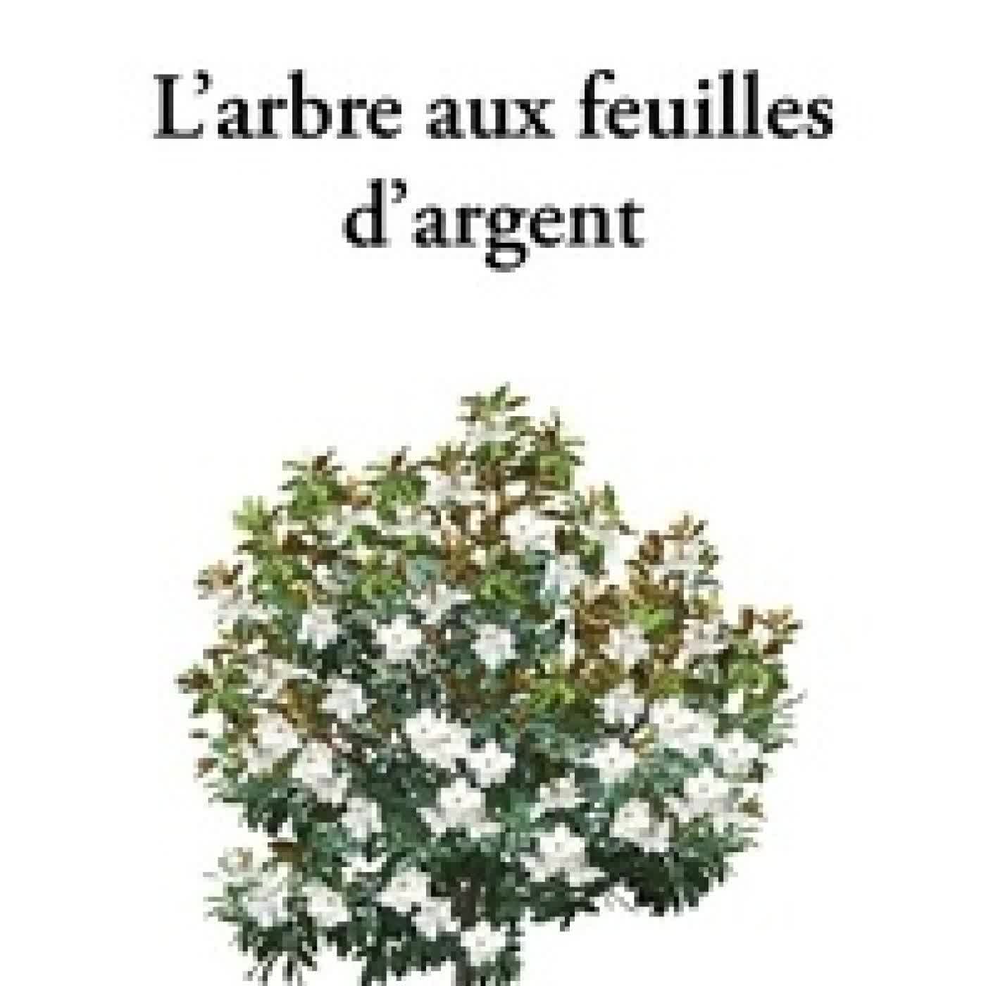 {téléchargement} L'arbre aux feuilles d'argent