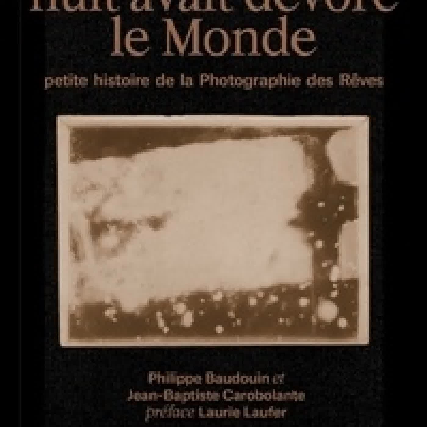 {téléchargement} Comme si la nuit avait dévoré le monde - Petite histoire de la photographie des rêves