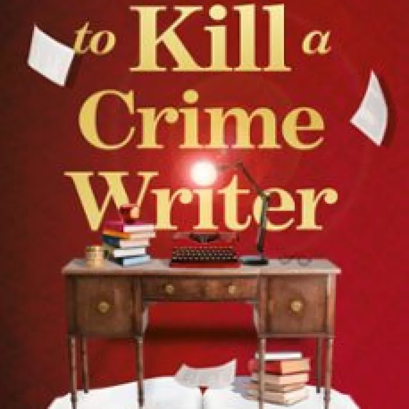 HOW TO KILL A CRIME WRITER SARAH LOTZ