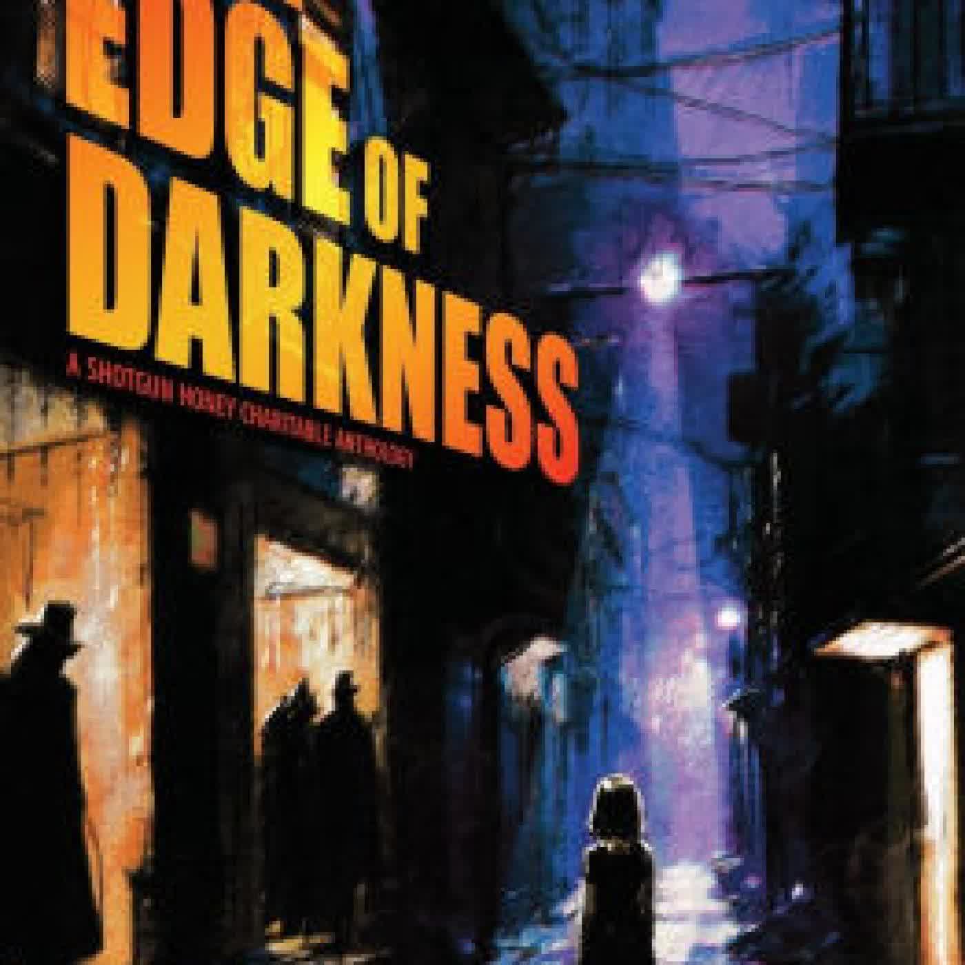Shotgun Honey Presents: At The Edge of Darkness by Keith Rosson, Ron Earl Phillips, Paul Tremblay on Iphone New Format