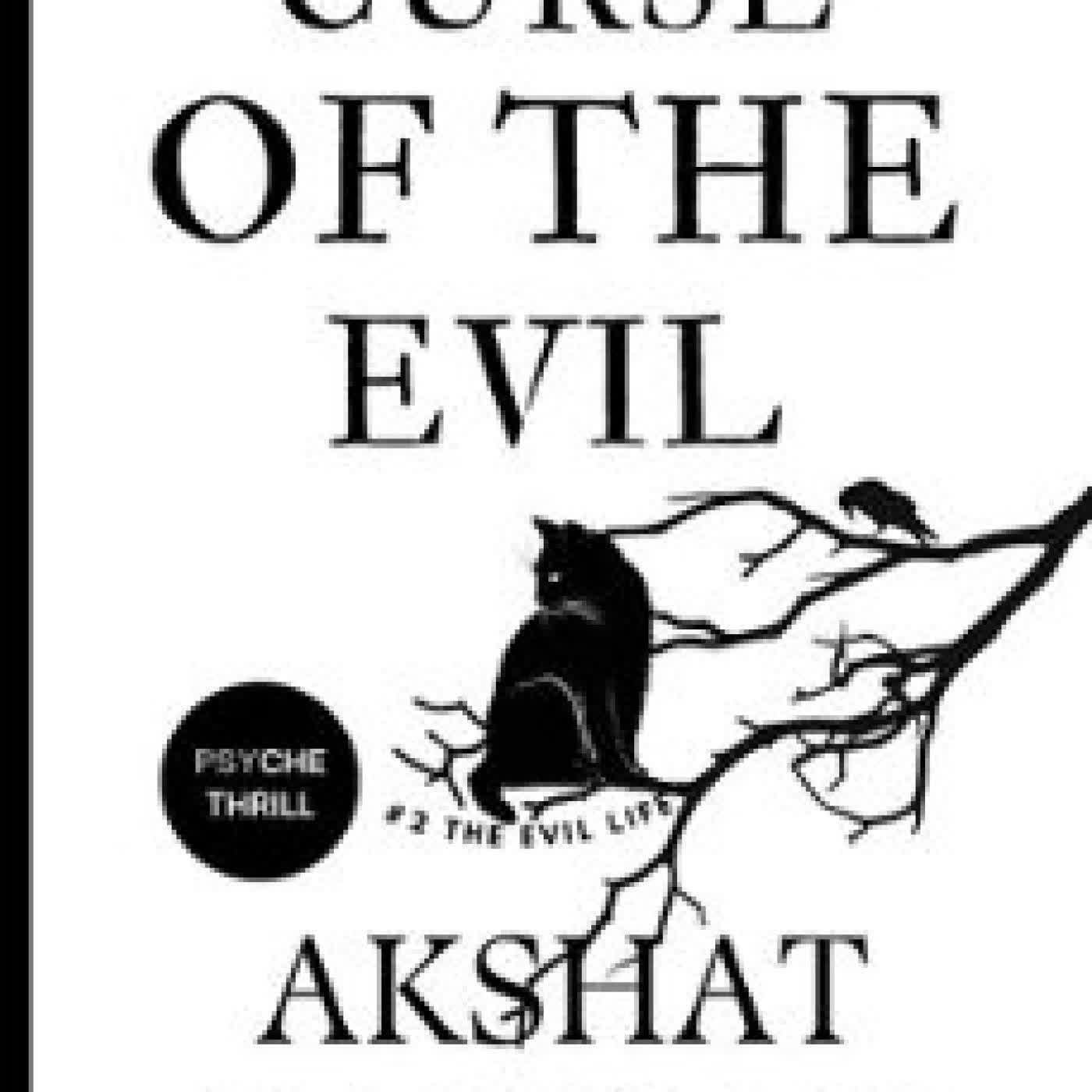 CURSE OF THE EVIL AKSHAT PATHAK