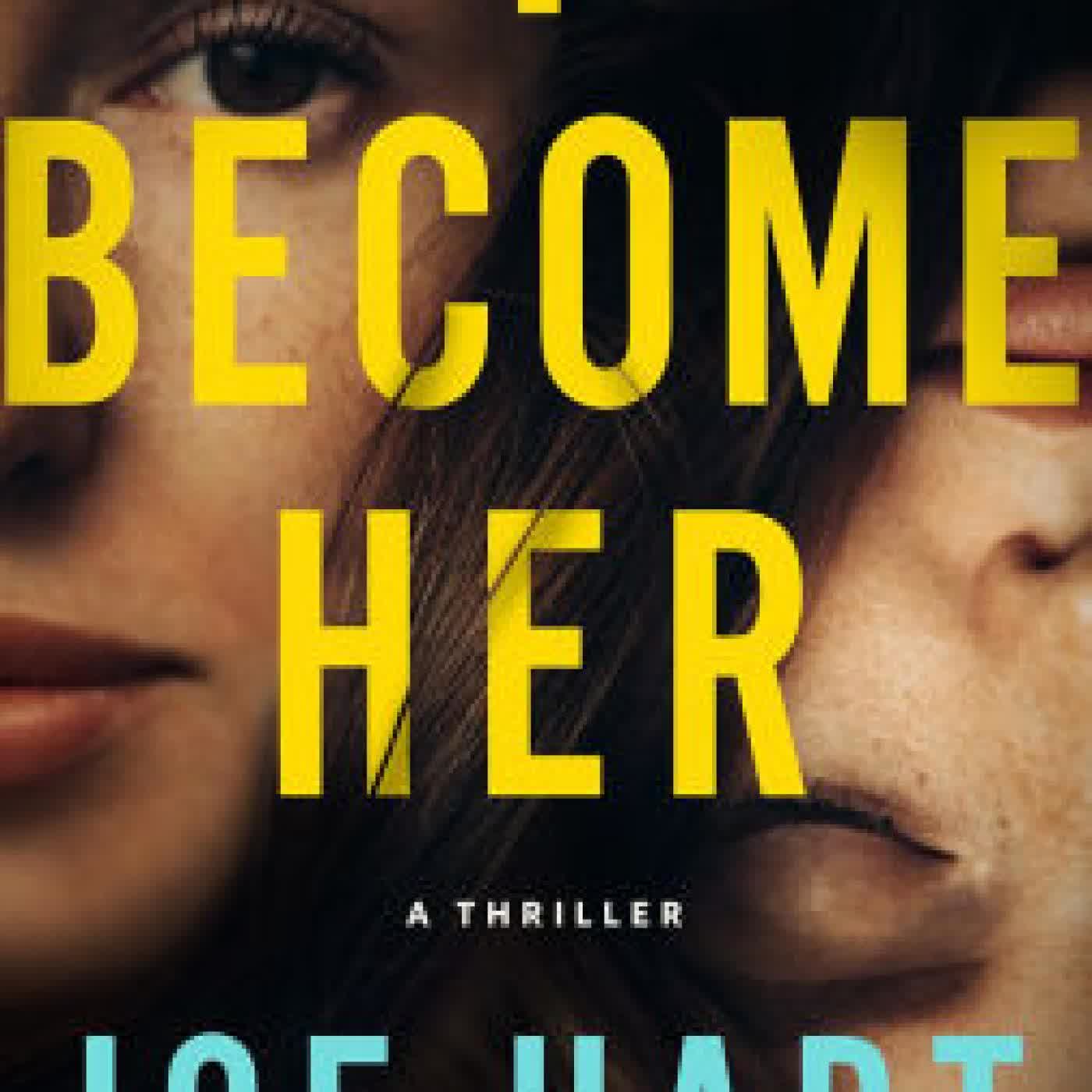 I Become Her: A Thriller by Joe Hart on Iphone New Format