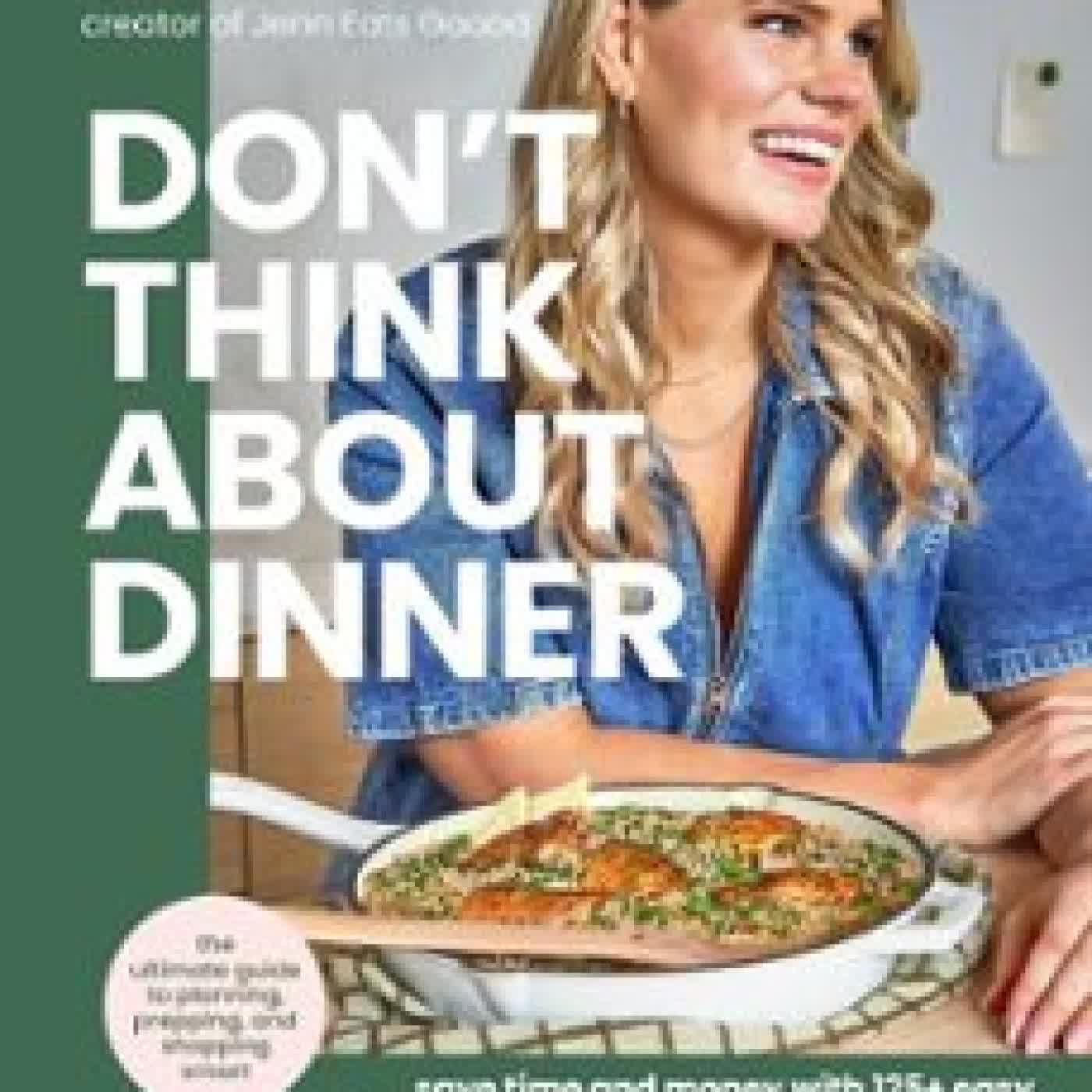 DON'T THINK ABOUT DINNER JENN LUEKE