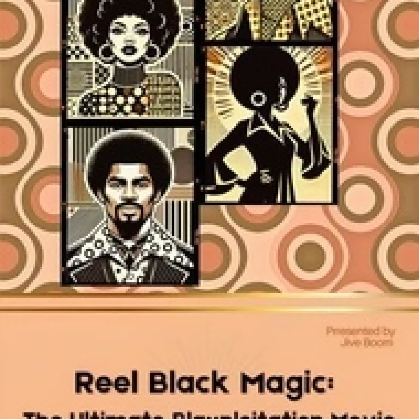 Lire en ligne : Reel Black Magic: The Ultimate Blaxploitation Movie Trivia Challenge