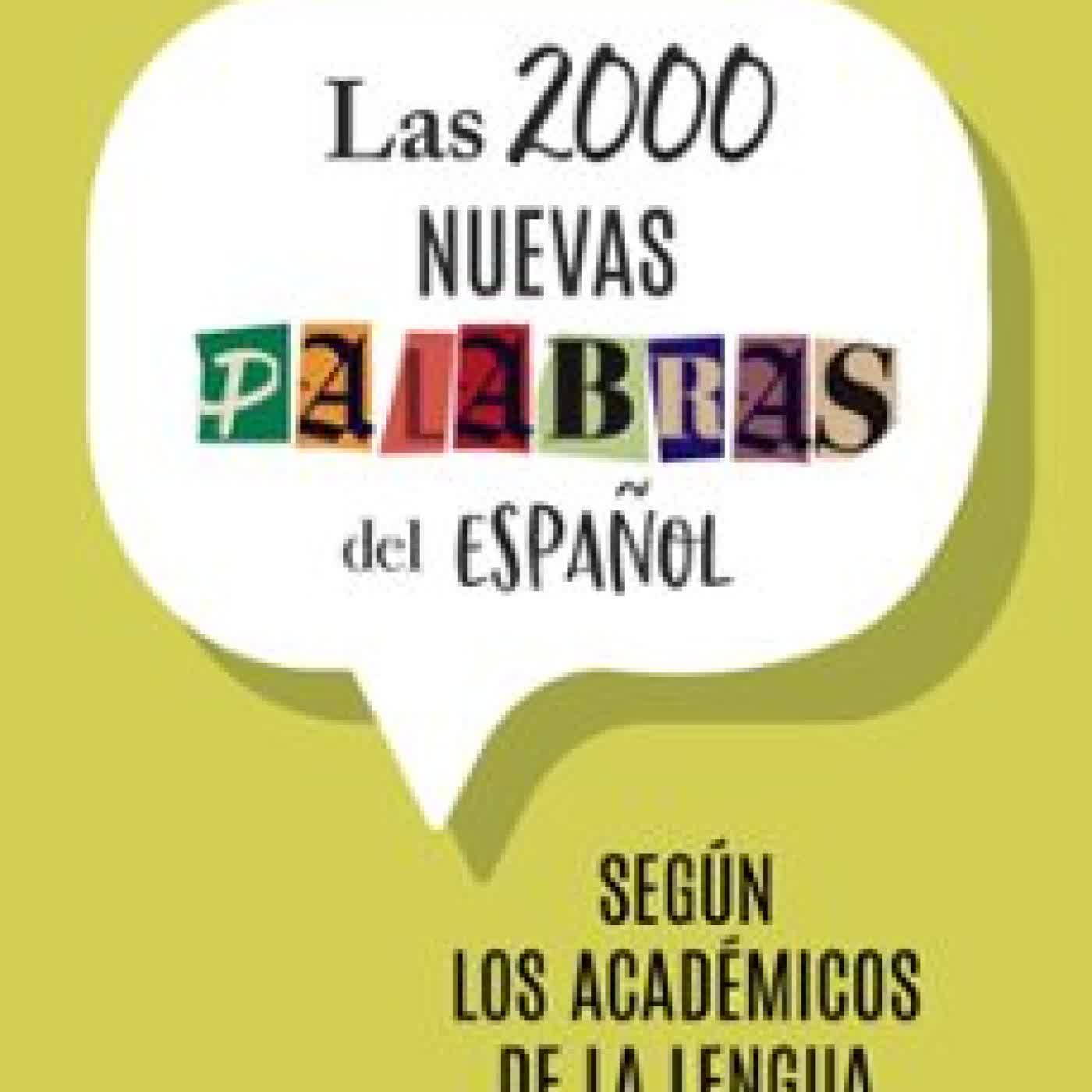 LAS 2000 NUEVAS PALABRAS DEL ESPAÑOL Gelsys María García Lorenzo